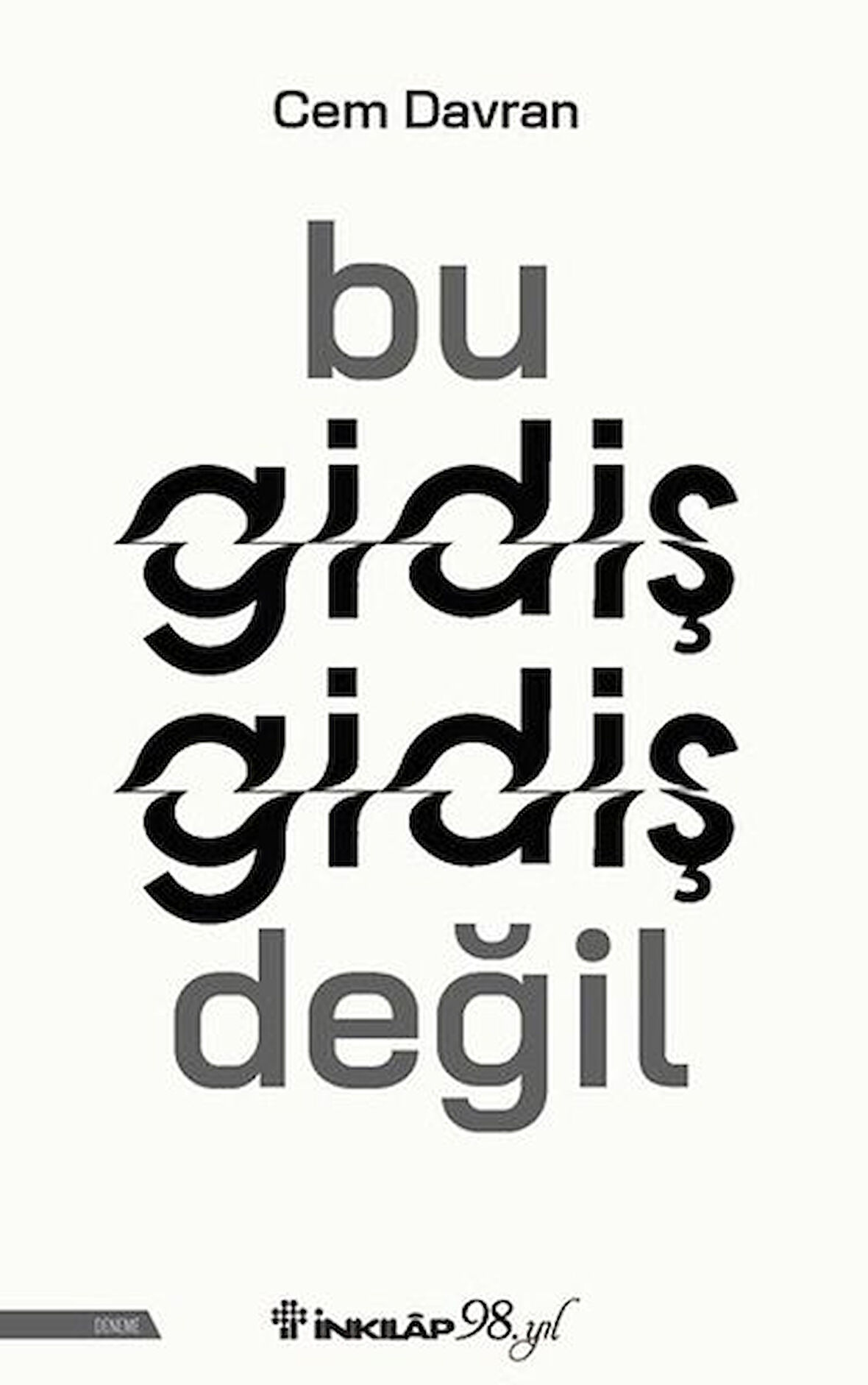 Bu Gidiş Gidiş Değil