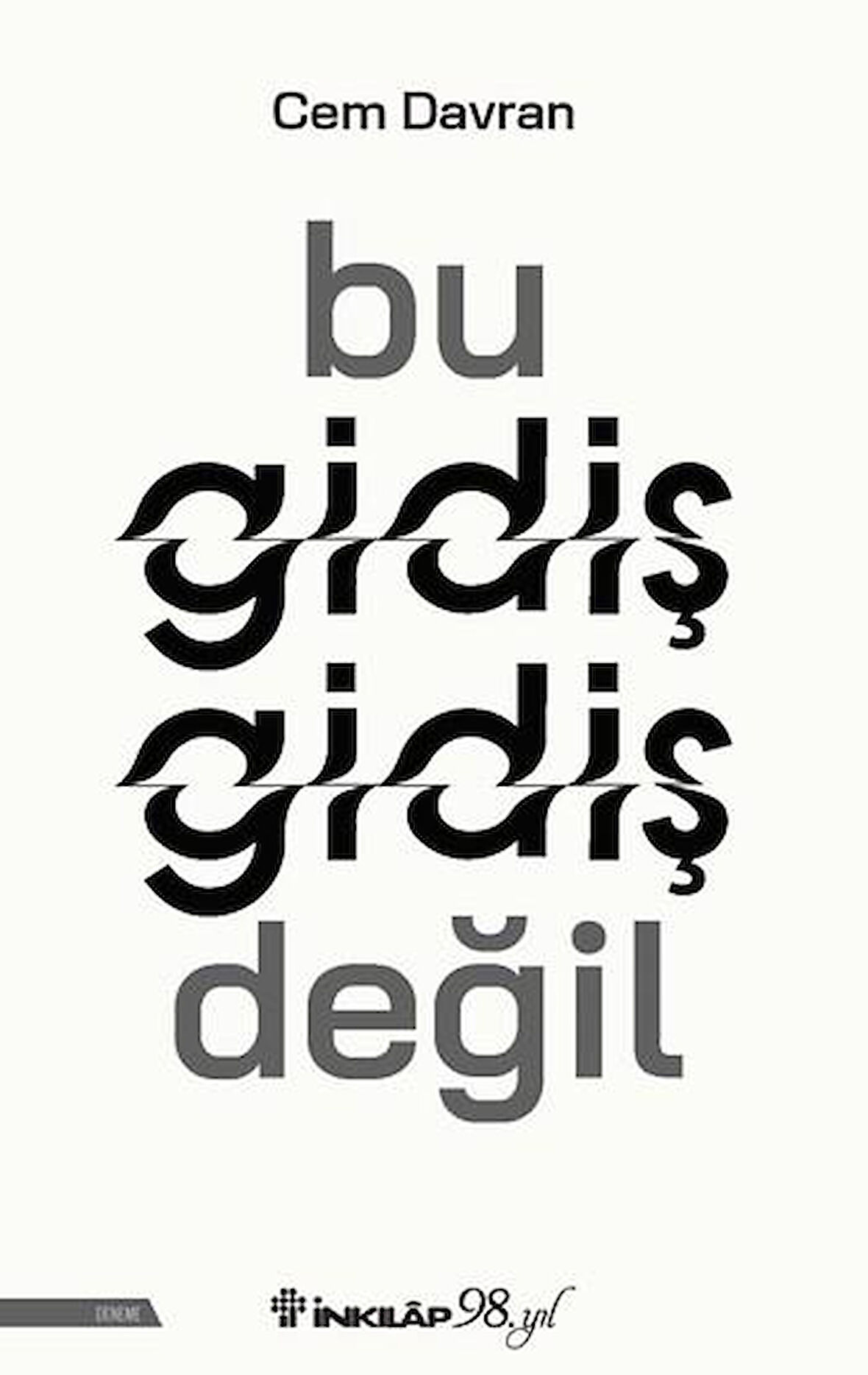 Bu Gidiş Gidiş Değil