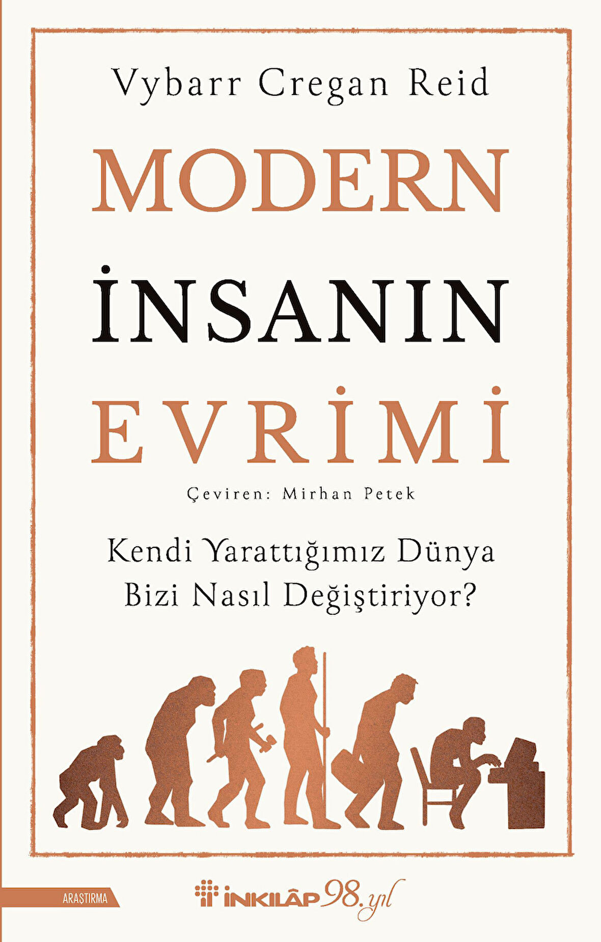 Modern İnsanın Evrimi / Vybarr Cregan Reid