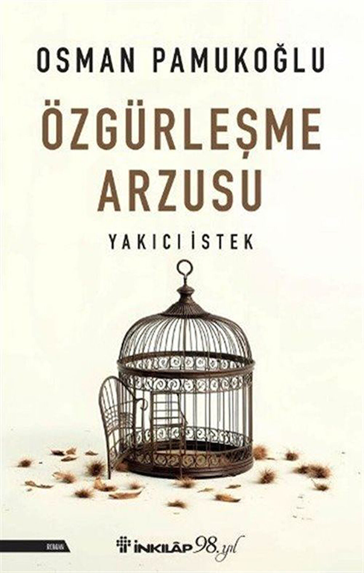 Özgürleşme Arzusu & Yakıcı İstek / Osman Pamukoğlu