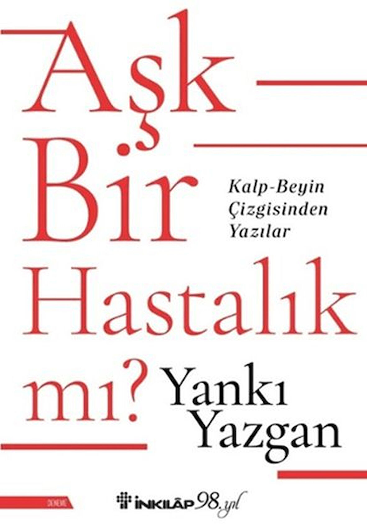 Aşk Bir Hastalık Mı?