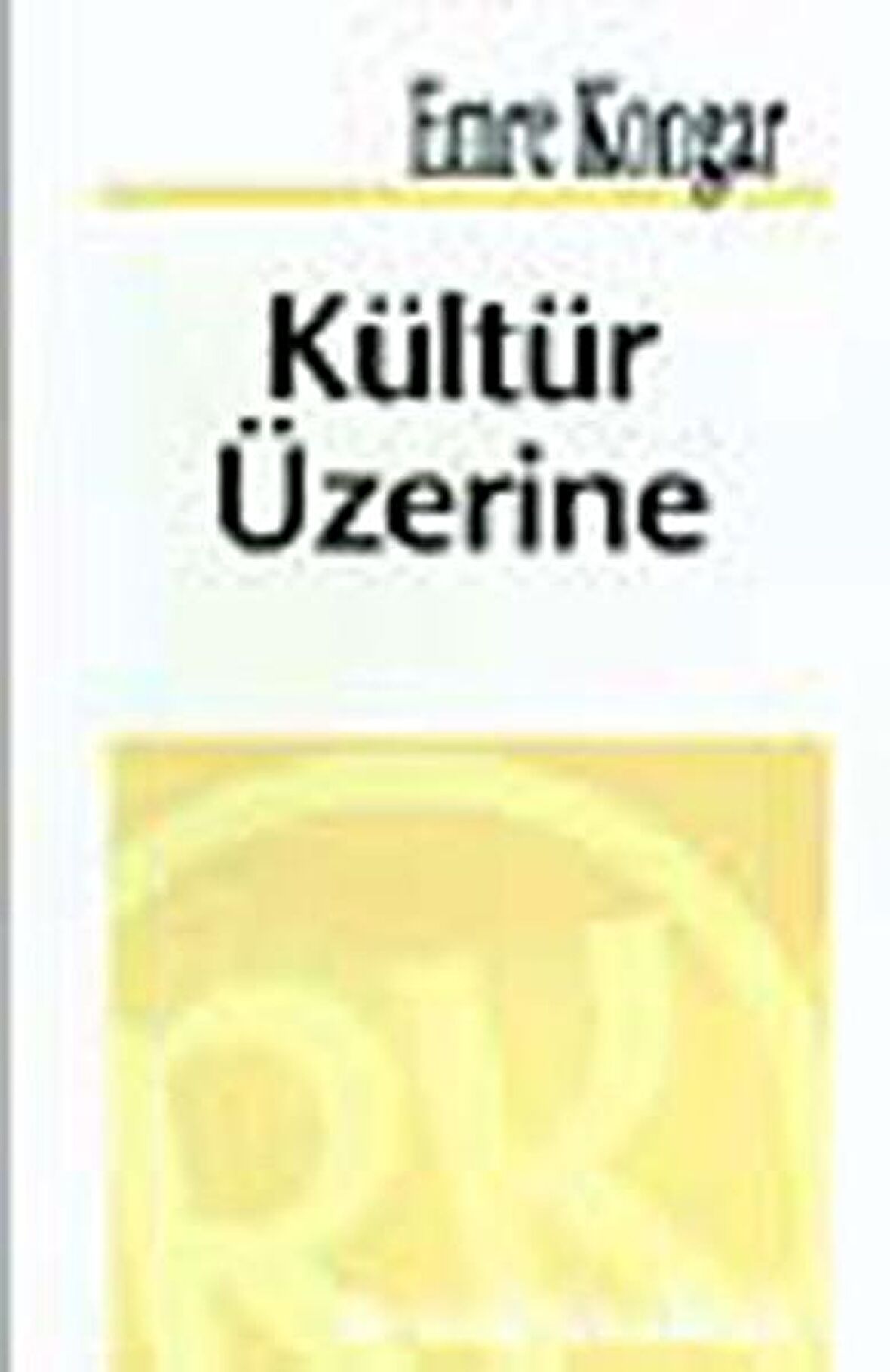 Kültür Üzerine