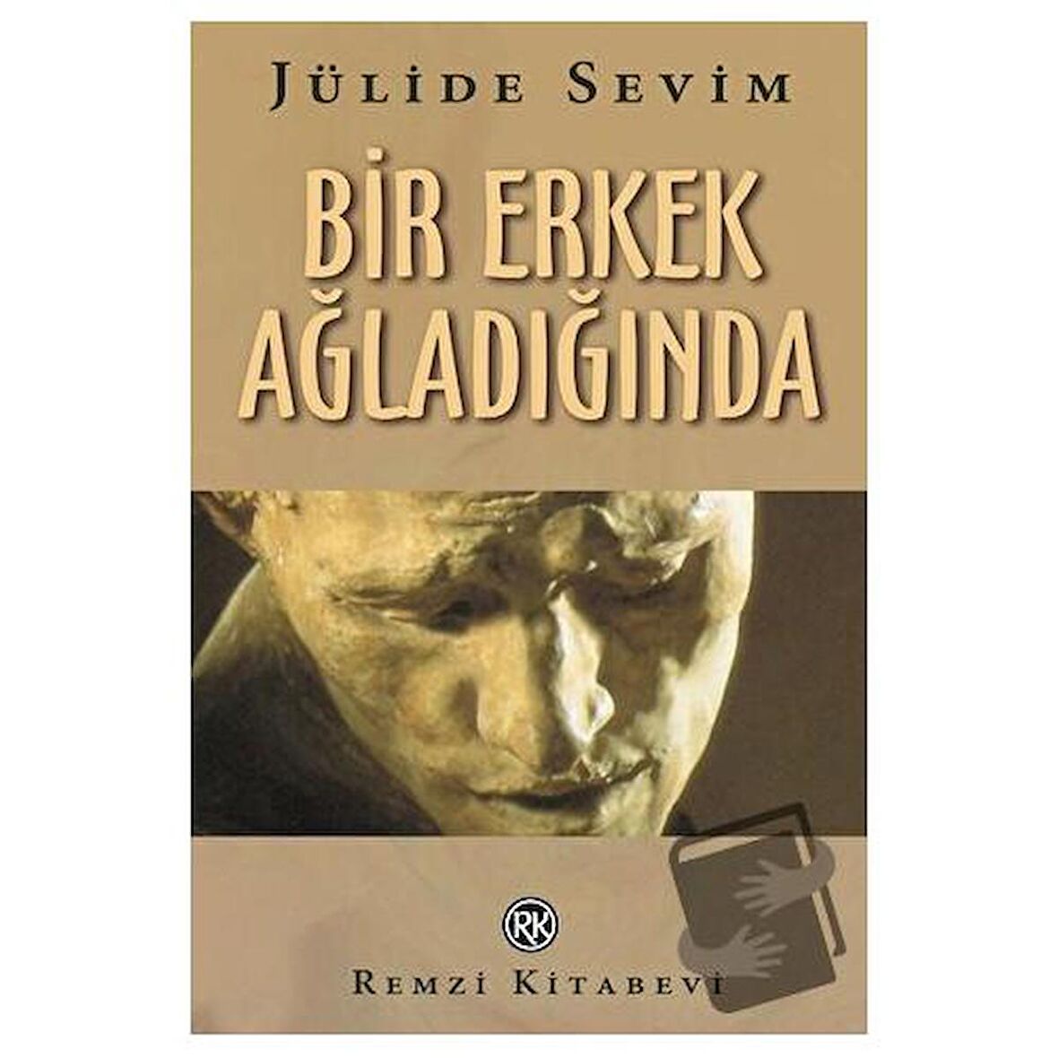 Bir Erkek Ağladığında