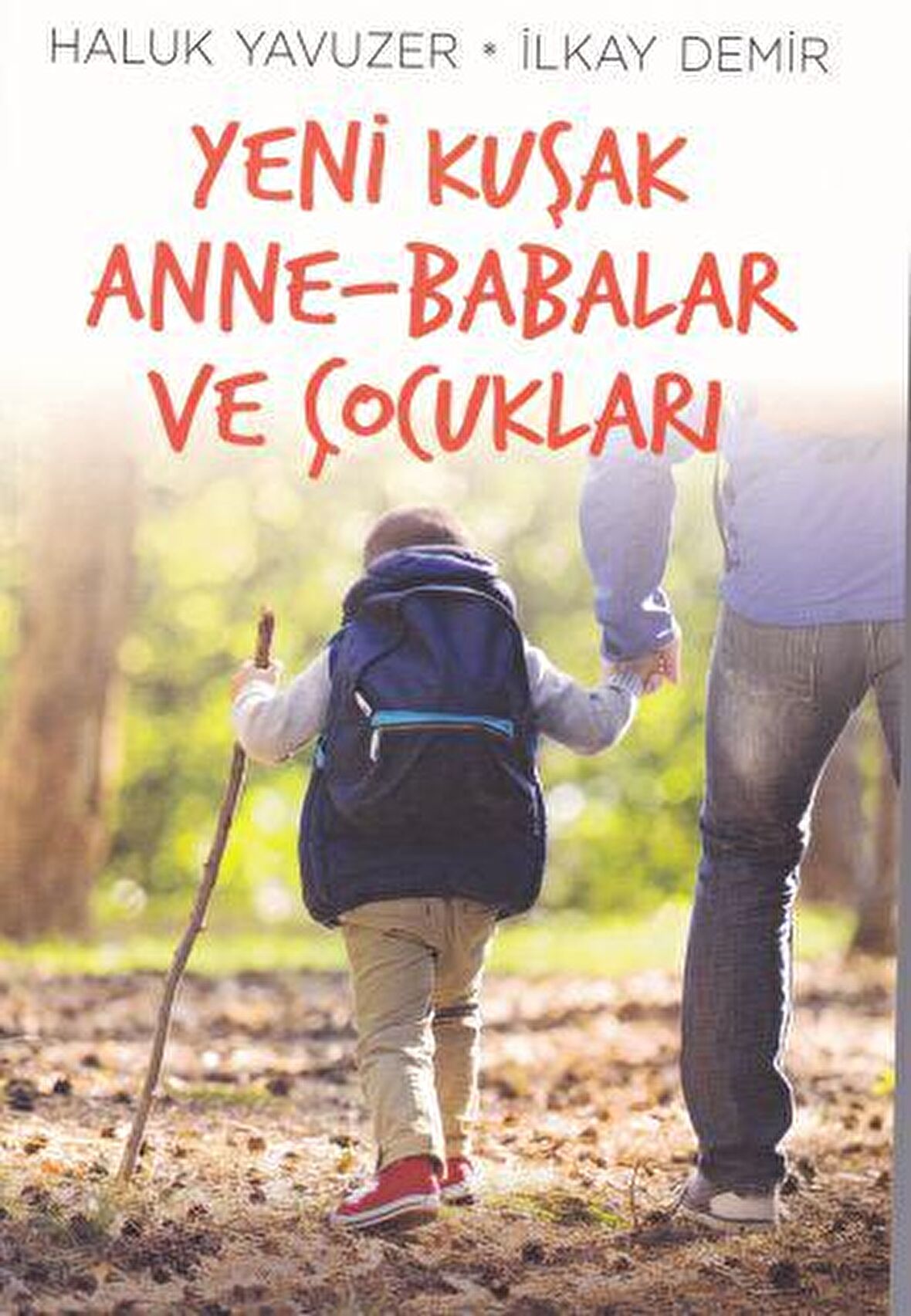 Yeni Kuşak Anne-Babalar ve Çocukları