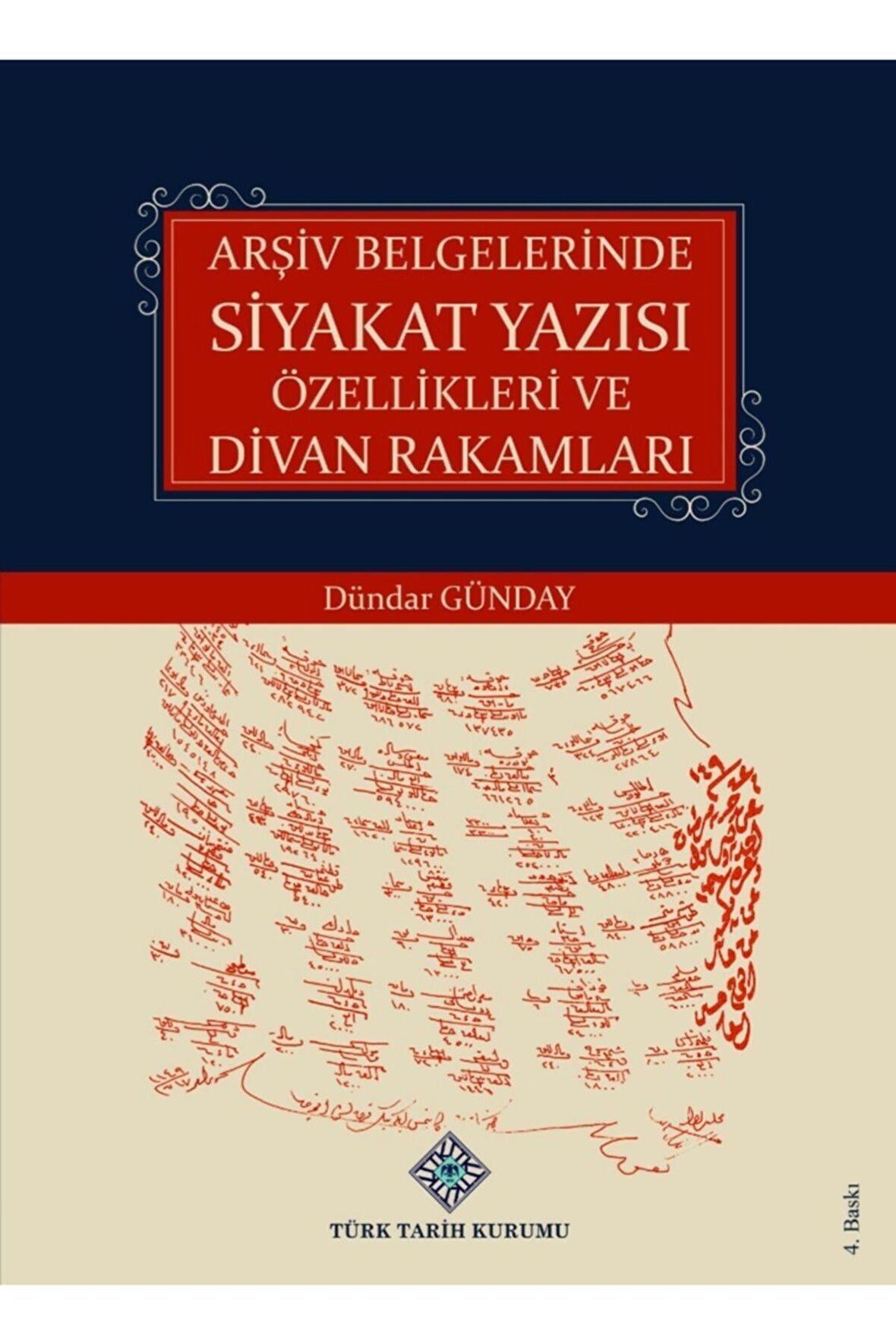 Arşiv Belgelerinde Siyakat Yazısı Özellikleri Ve Divan Rakamları