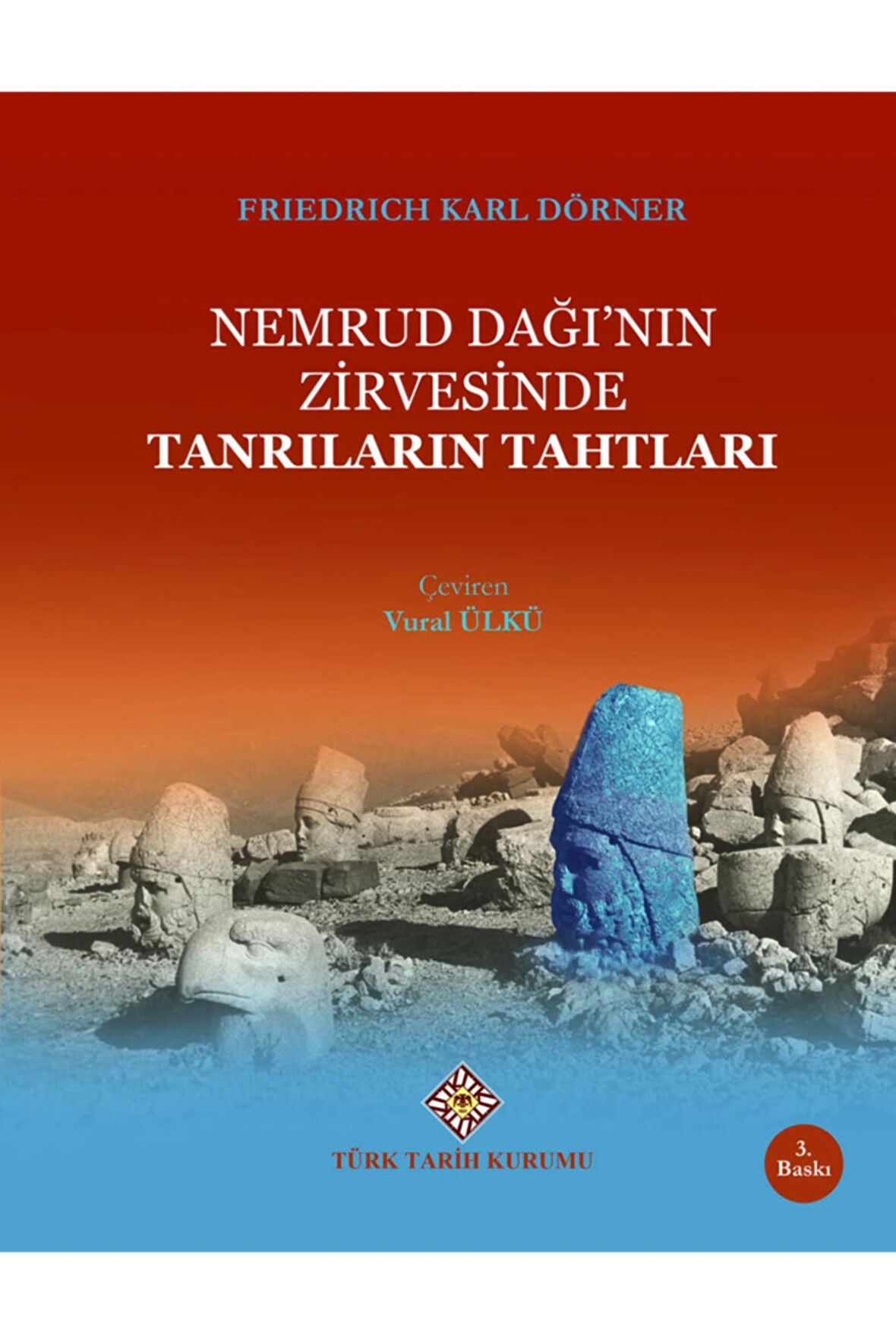 Nemrud Dağı'nın Zirvesinde Tanrıların Tahtları