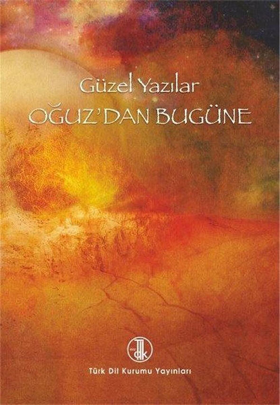 Güzel Yazılar Dizisi 1 / Oğuzdan Bugüne / Kolektif