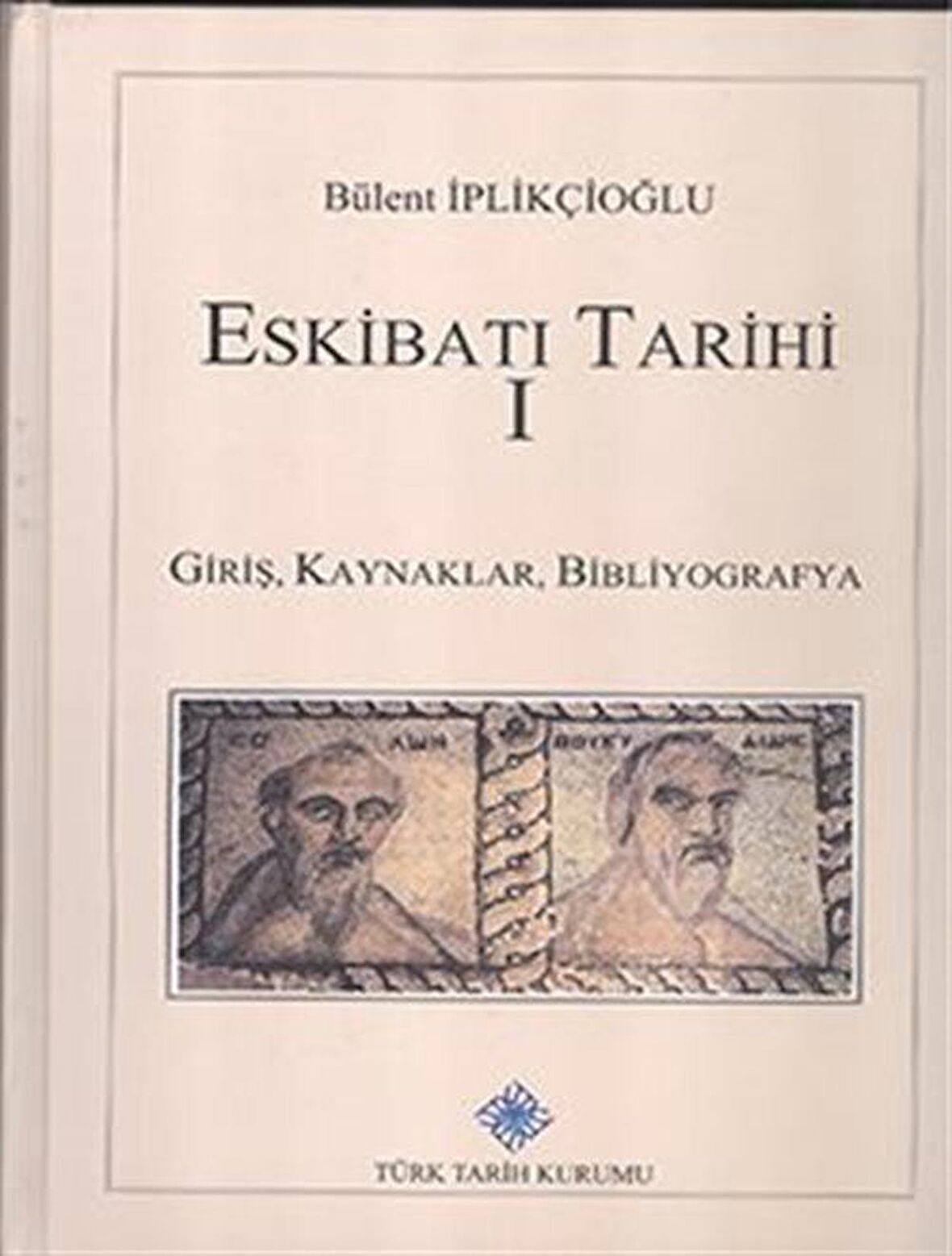 Eskibatı Tarihi 1 / Bülent İplikçioğlu