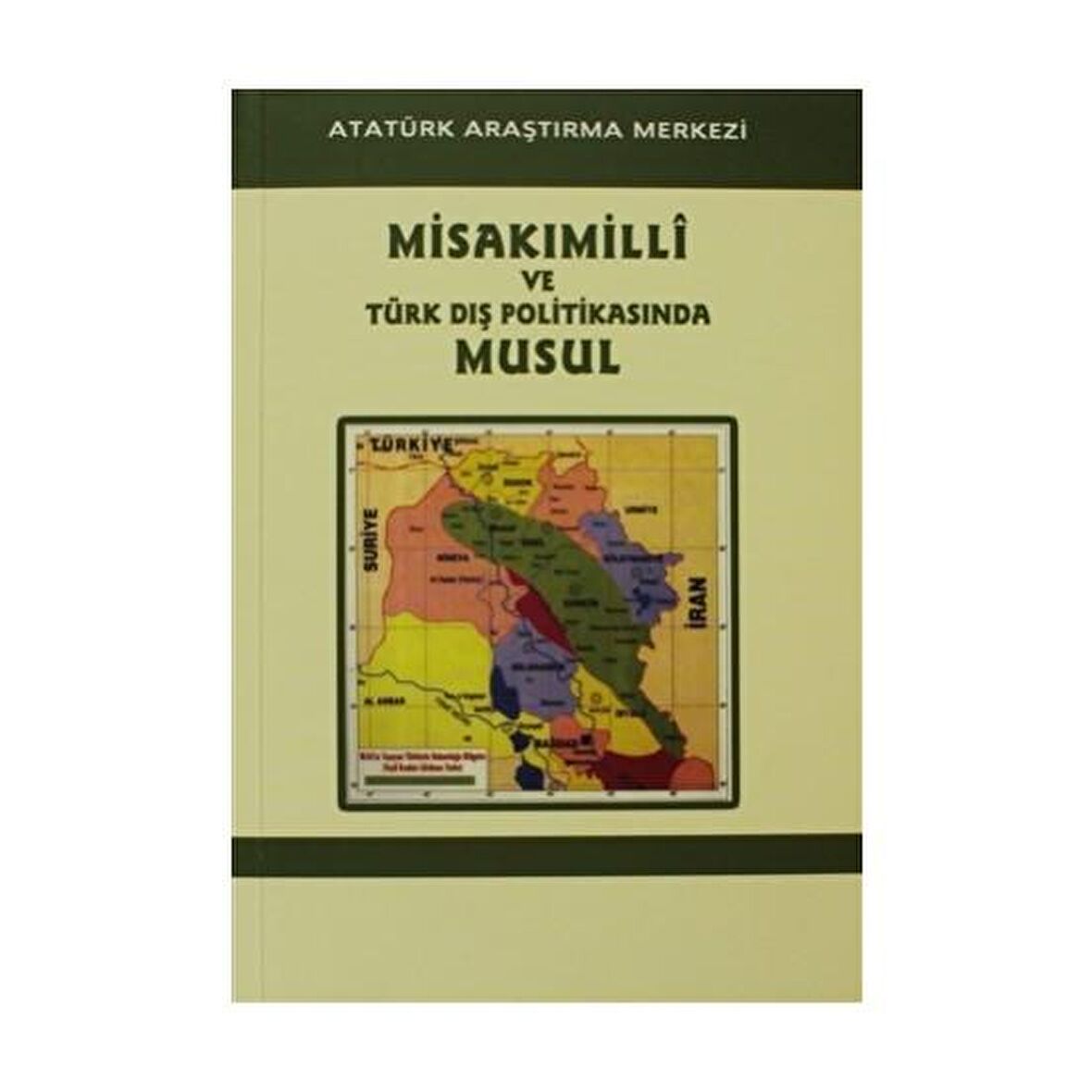 Misakimilli ve Türk Dış Politikasında Musul, Kerkük ve Erbil Meselesi Sempozyumu