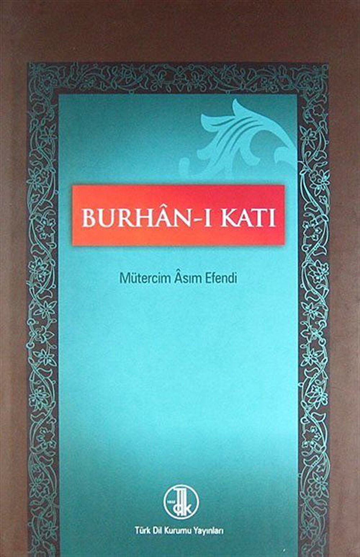 Burhan-ı Katı / Mütercim Asım Efendi