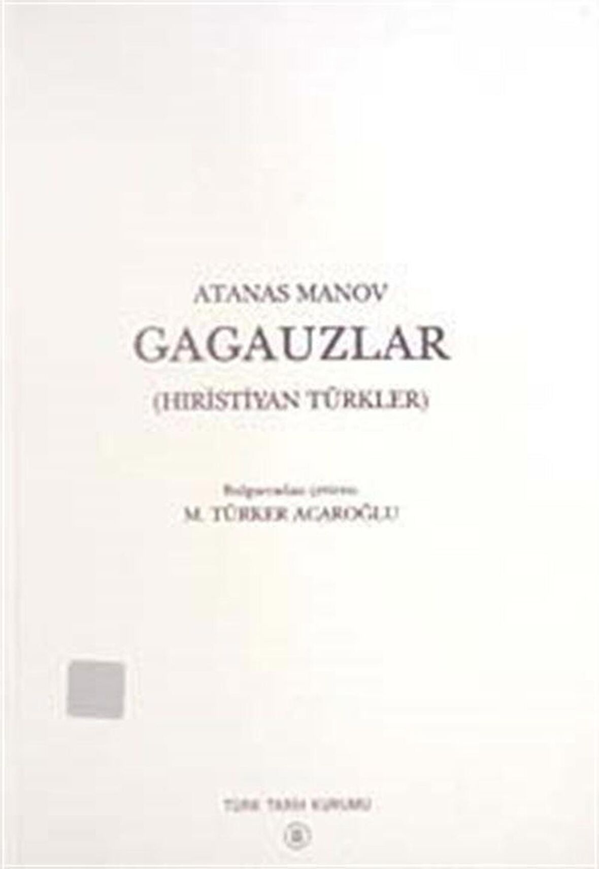 Gagauzlar (Hıristiyan Türkler) / Atanas Manov