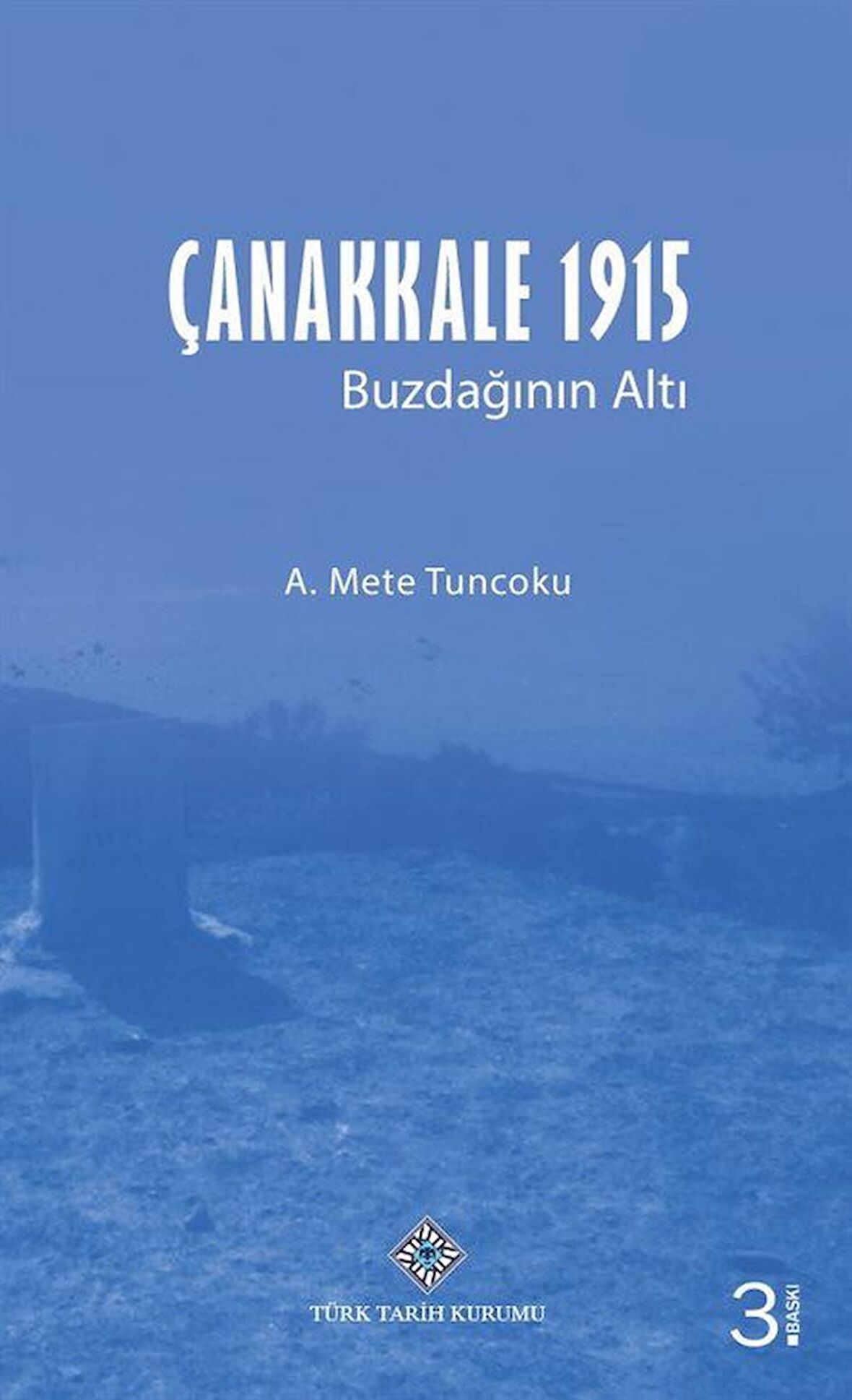 Çanakkale 1915 - Buzdağının Altı