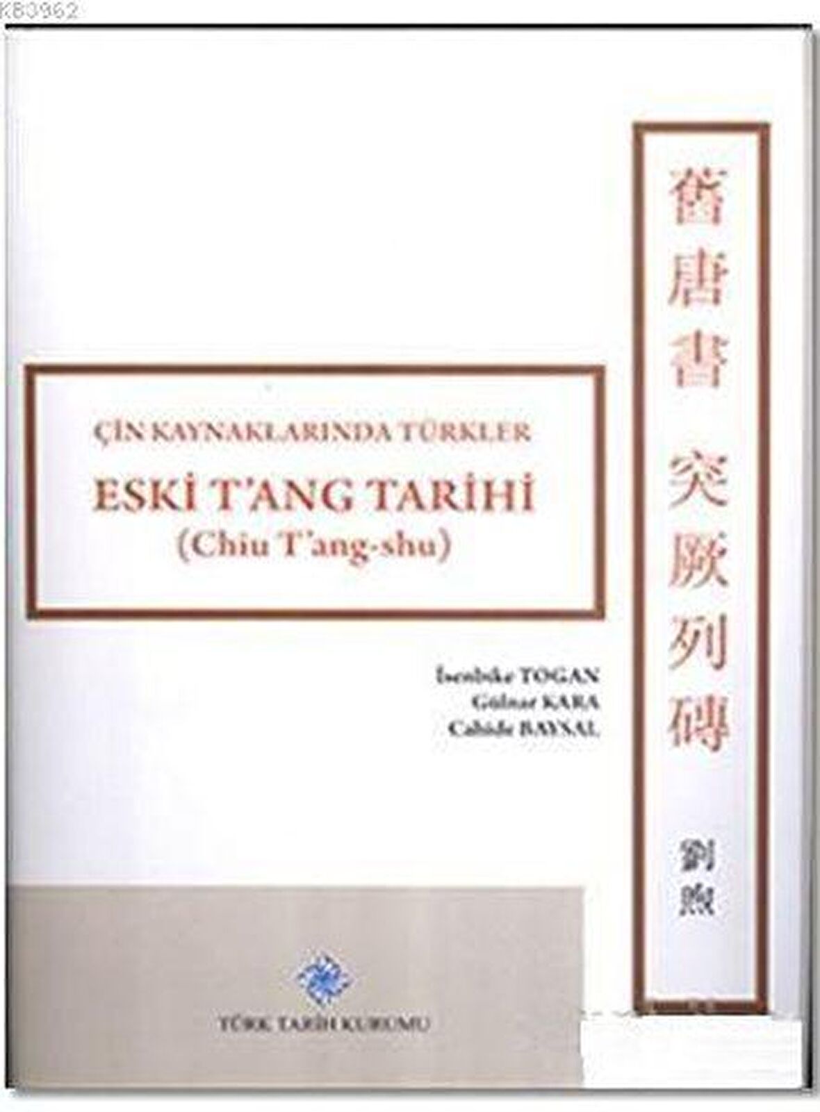 Çin Kaynaklarında Türkler / Eski T'ang Tarihi
