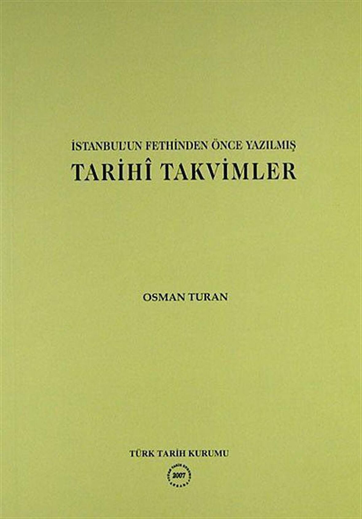 İstanbul’un Fethinden Önce Yazılmış Tarihi Takvimler