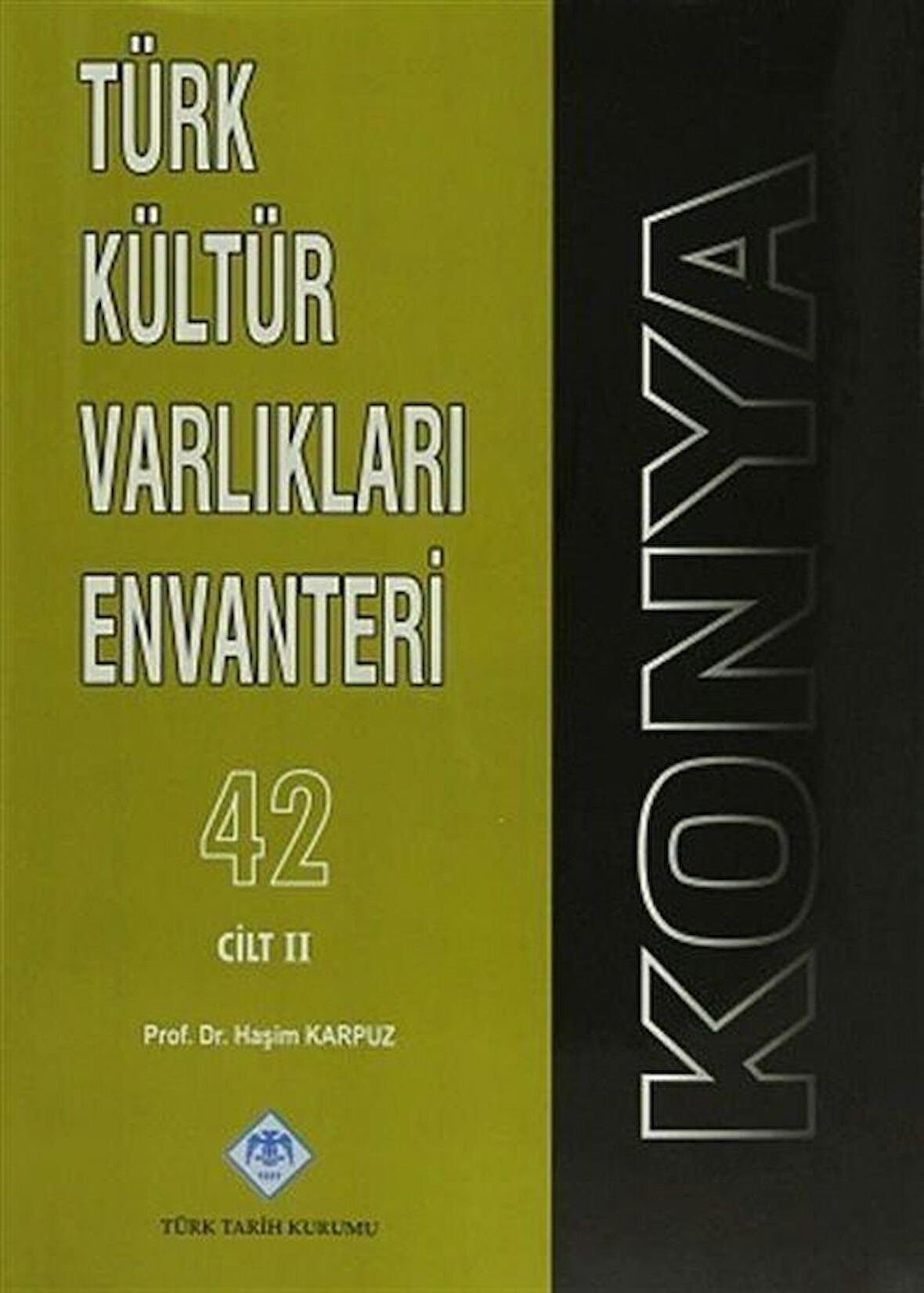 Türk Kültür Varlıkları Envanteri 42 Cilt / Konya (3 Cilt Takım) / Prof.Dr. Haşim Karpuz