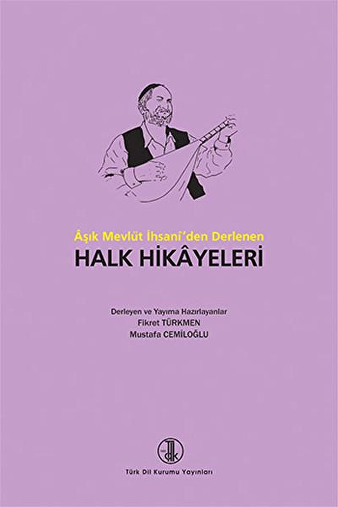 Aşık Mevlüt İhsani’den Derlenen Halk Hikayeleri