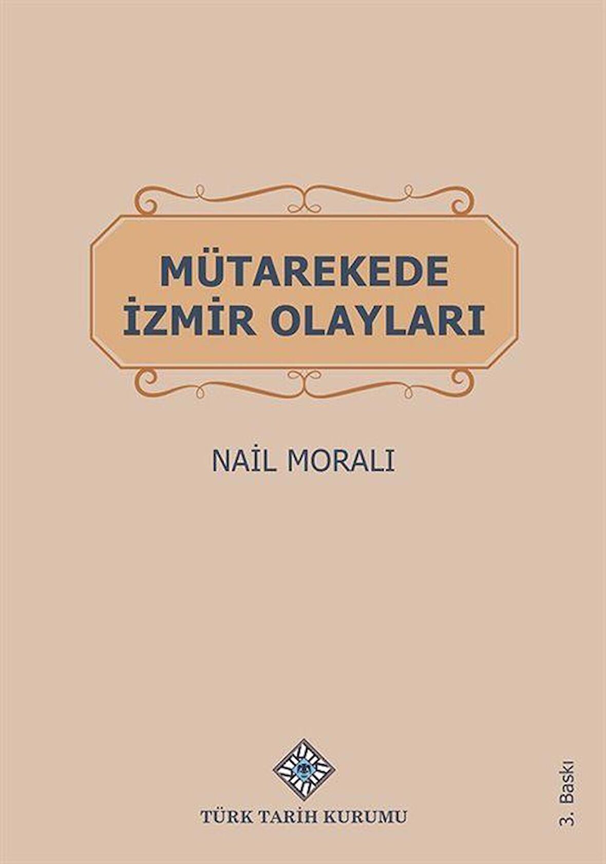 Mütakerede İzmir Olayları / Nail Moralı