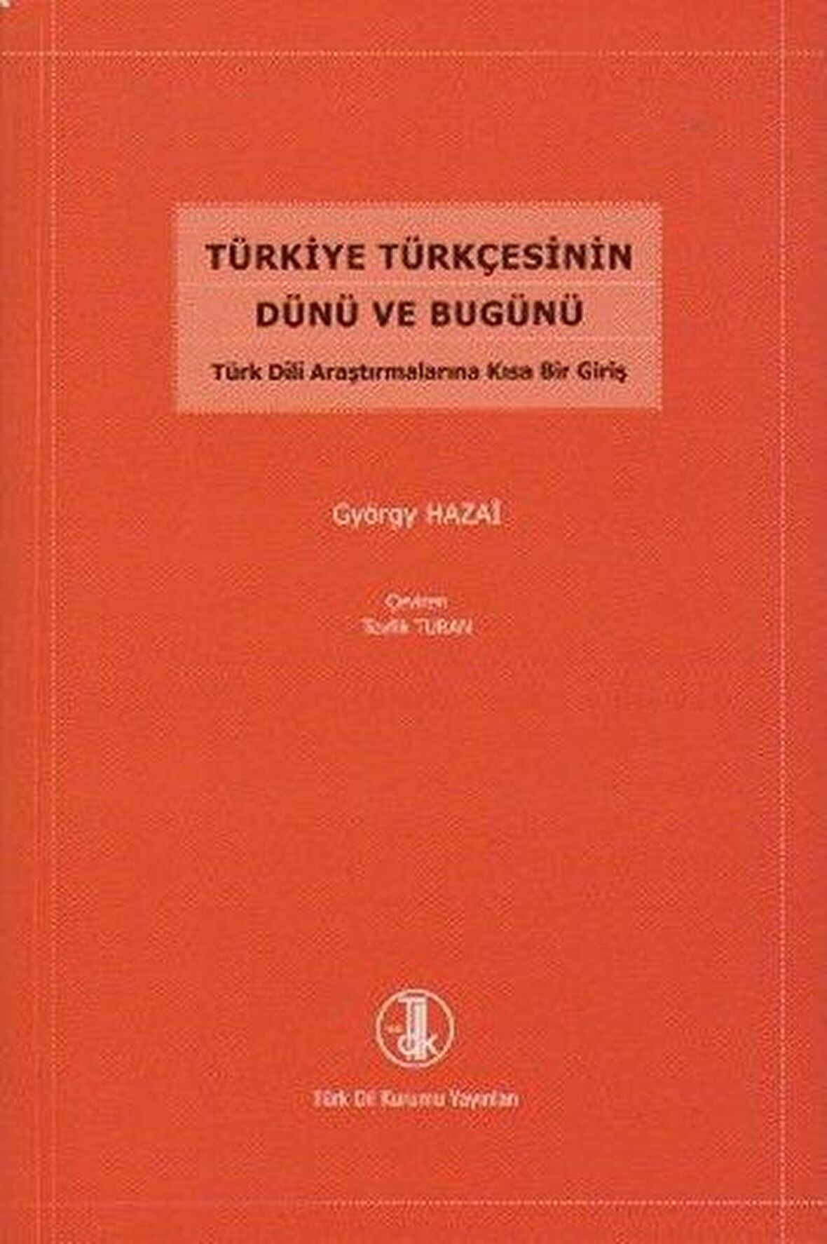 Türkiye Türkçesinin Dünü ve Bugünü