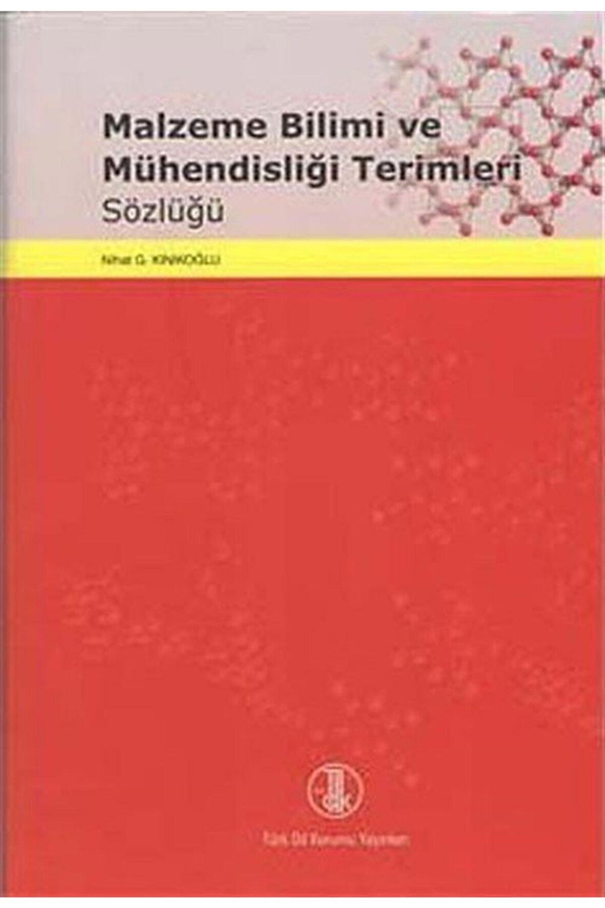 Malzeme Bilimi Ve Mühendisliği Terimleri Sözlüğü