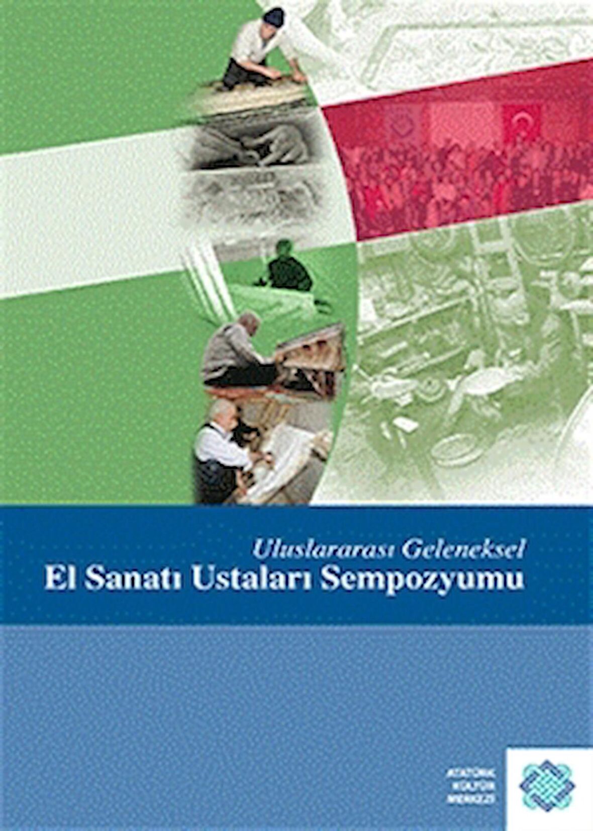 Uluslararası Geleneksel El Sanatı Ustaları Sempozyumu