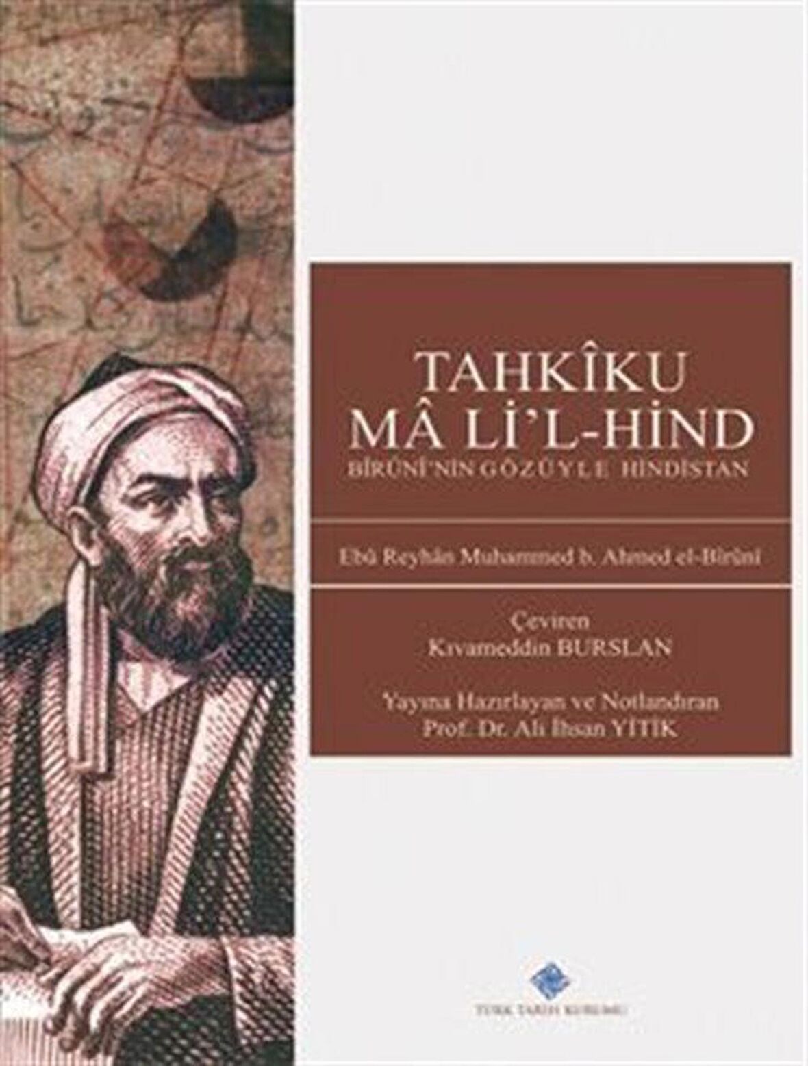 Tahkiku ma li'l-Hind & Biruni'nin Gözüyle Hindistan / Ebu Reyhan El- Biruni