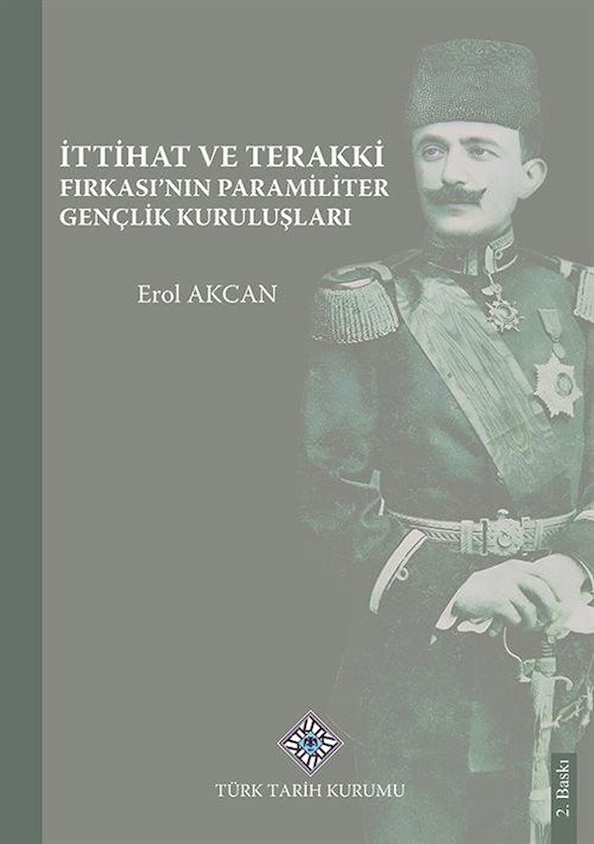 İttihat ve Terakki Fırkası'nın Paramiliter Gençlik Kuruluşları