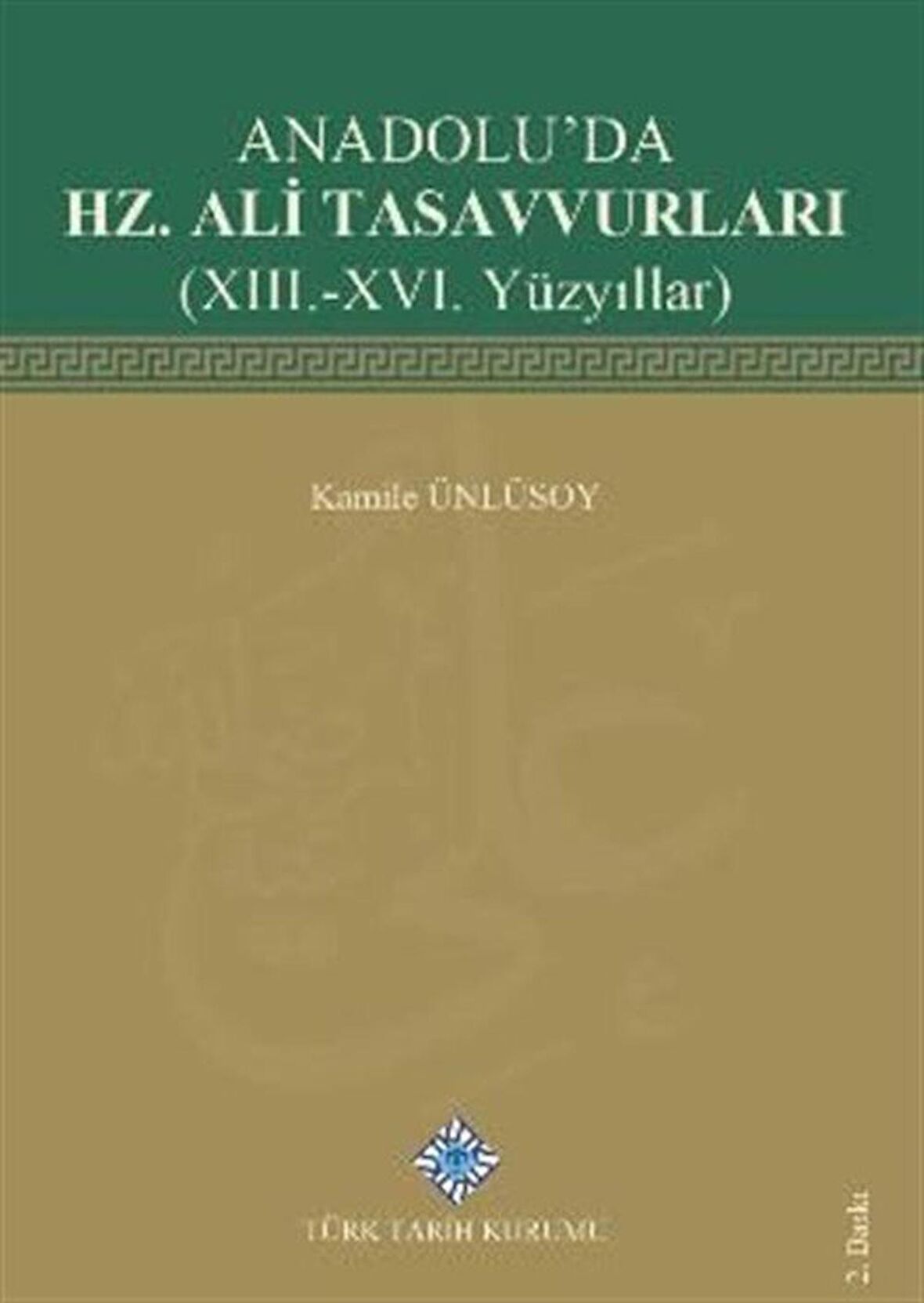 Anadolu'da Hz. Ali Tasavvurları (13. - 16. Yüzyıllar)