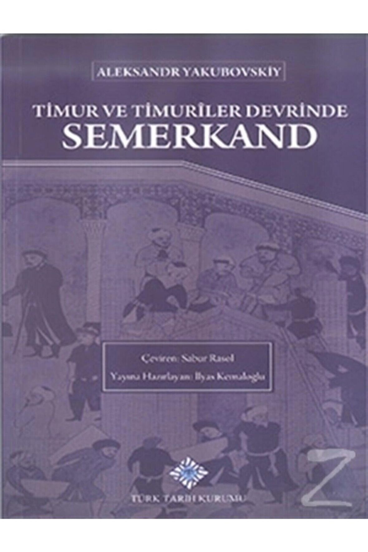 Timur Ve Timuriler Devrinde Semerkand