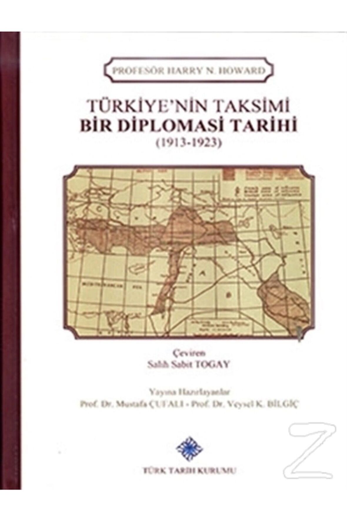 Türkiye'nin Taksimi - Bir Diplomasi Tarihi (1913 - 1923)