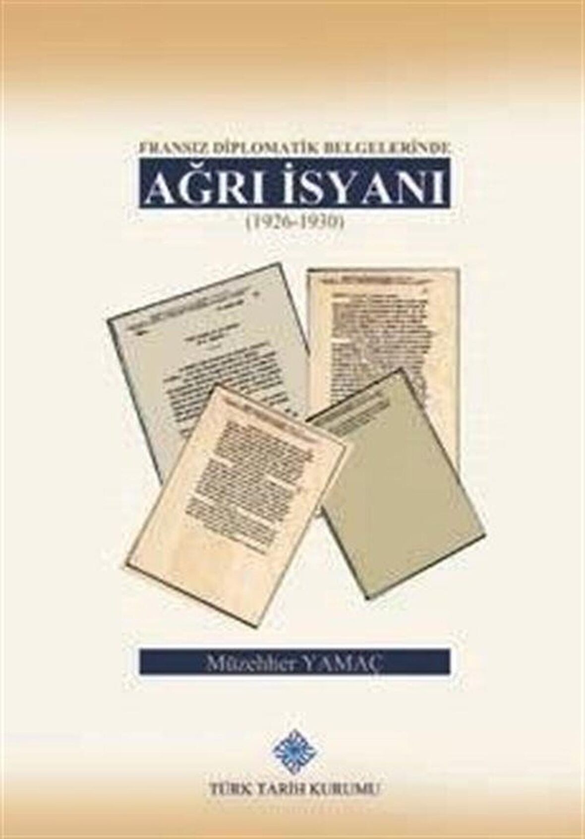Fransız Diplomatik Belgelerinde Ağrı İsyanı (1926-1930)