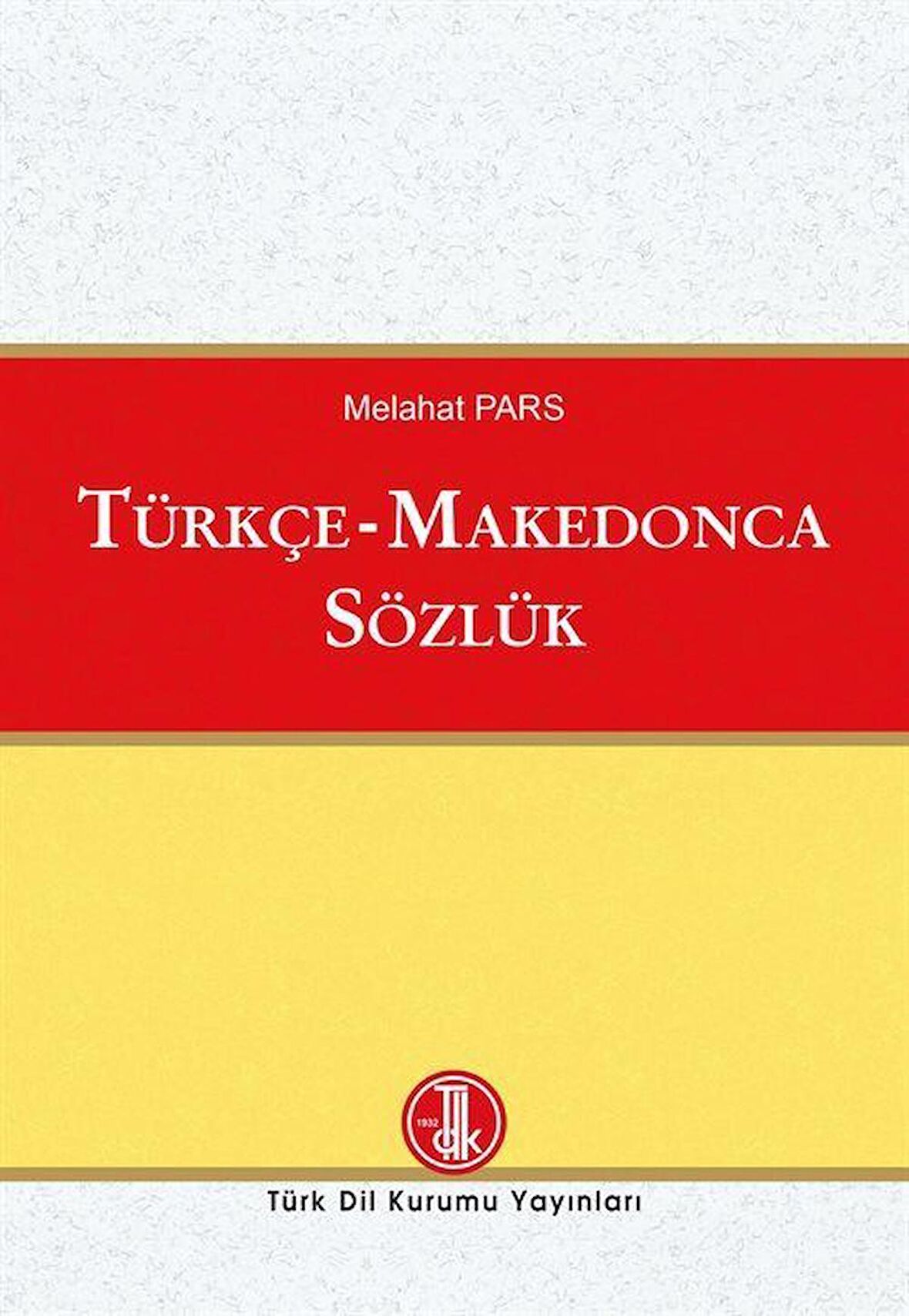 Türkçe-Makedonca Sözlük / Melehat Pars