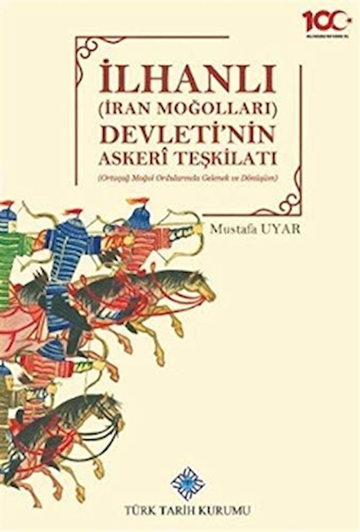 İlhanlı (İran Moğolları) Devleti'nin Askeri Teşkilatı