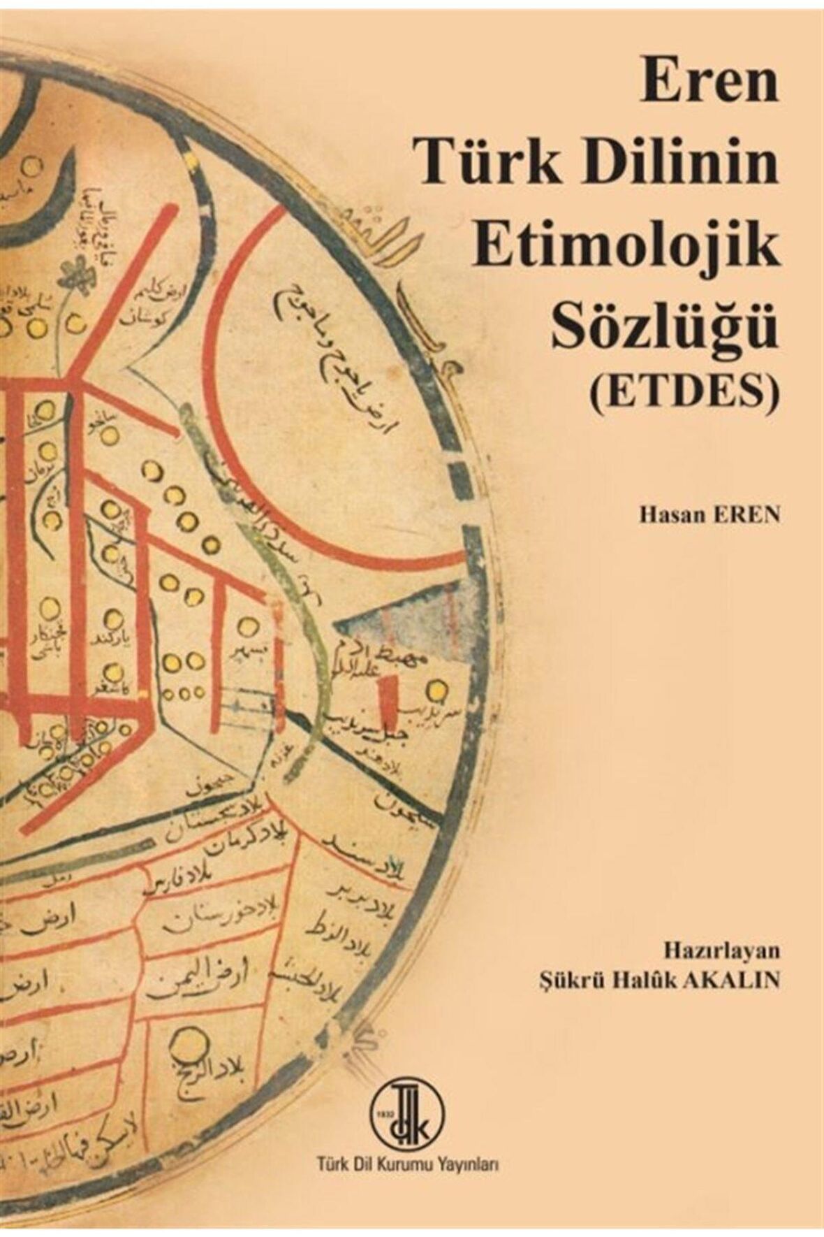 Eren Türk Dilinin Etimolojik Sözlüğü (etdes) - Hasan Eren 9789751746160