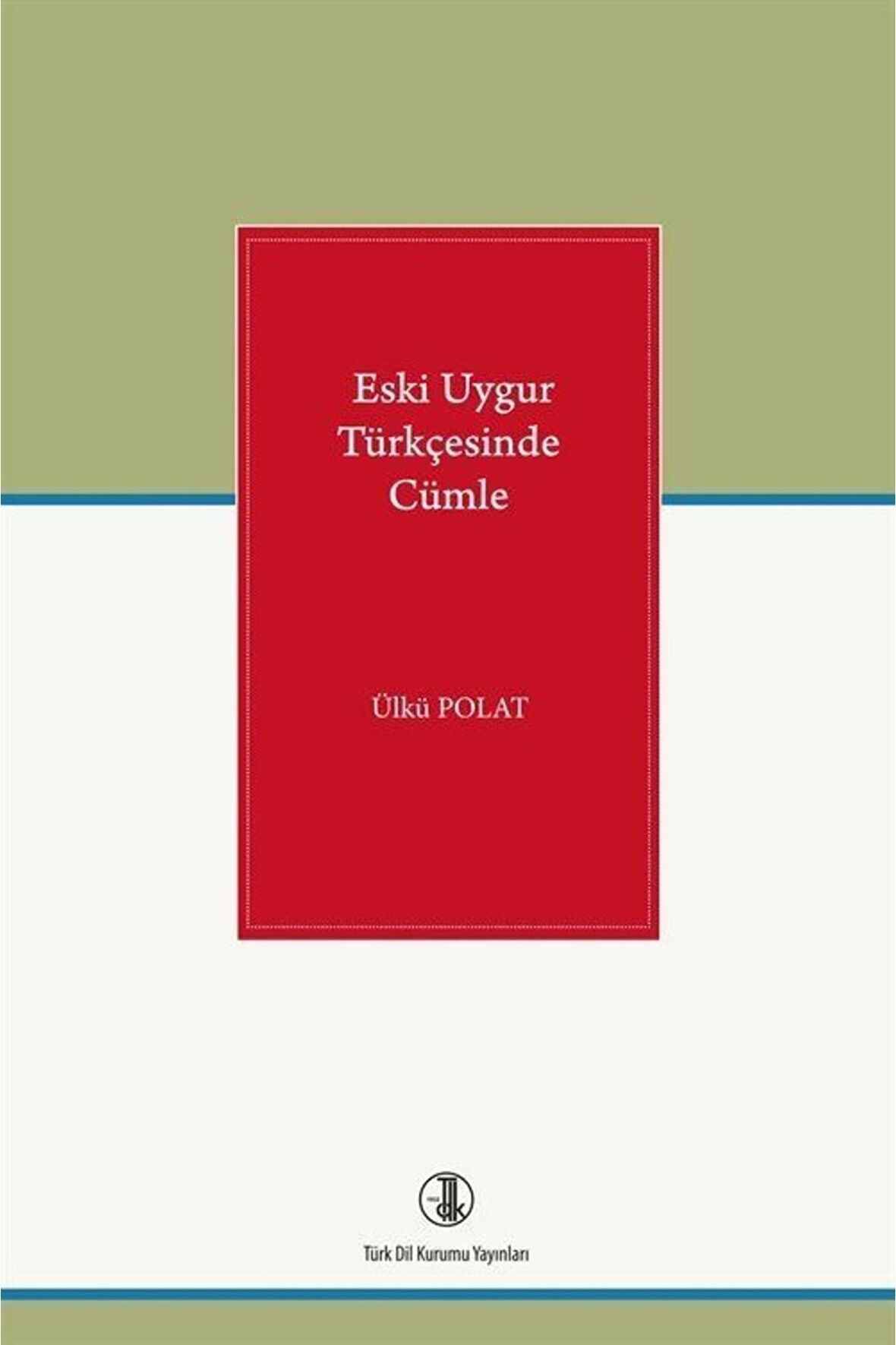 Eski Uygur Türkçesinde Cümle