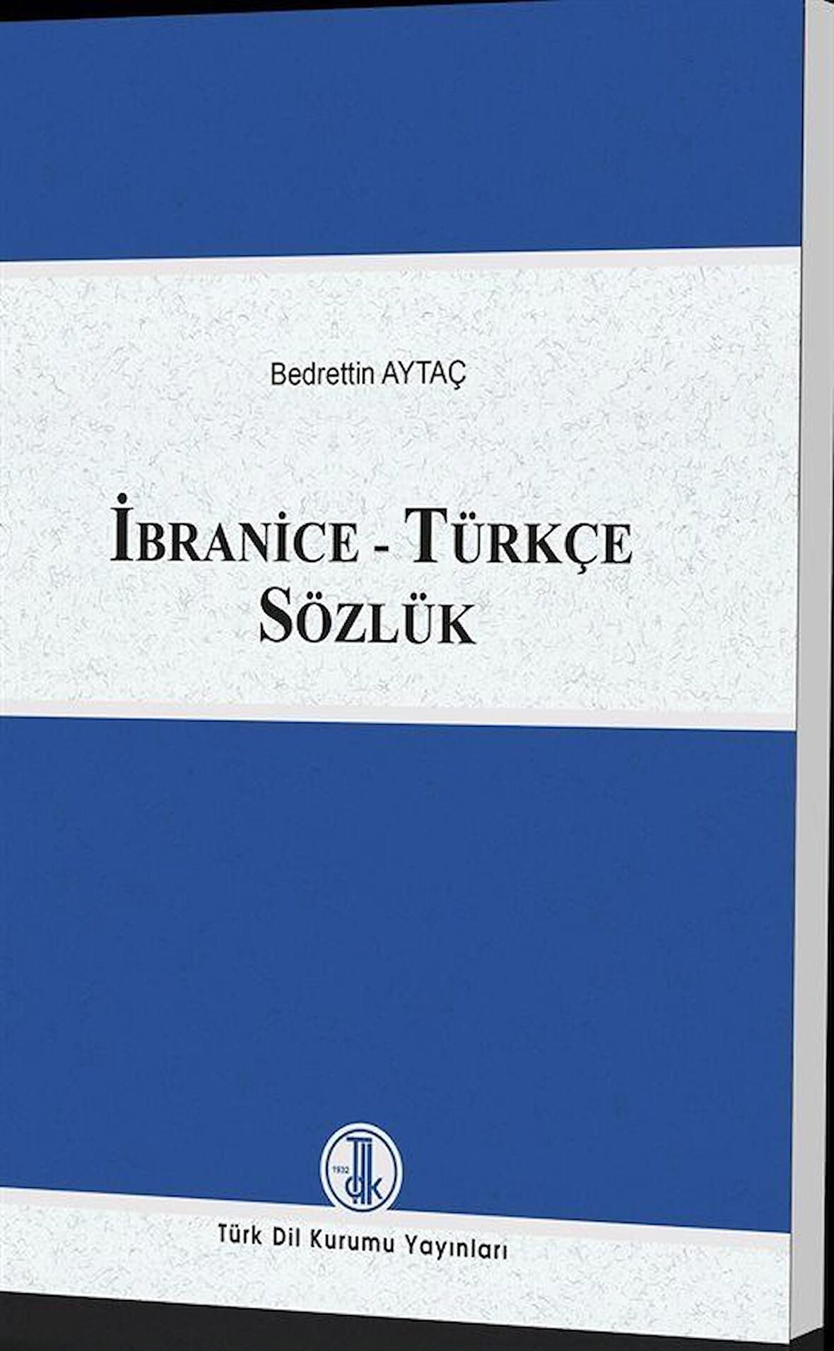 İbranice - Türkçe Sözlük / Bedrettin Aytaç