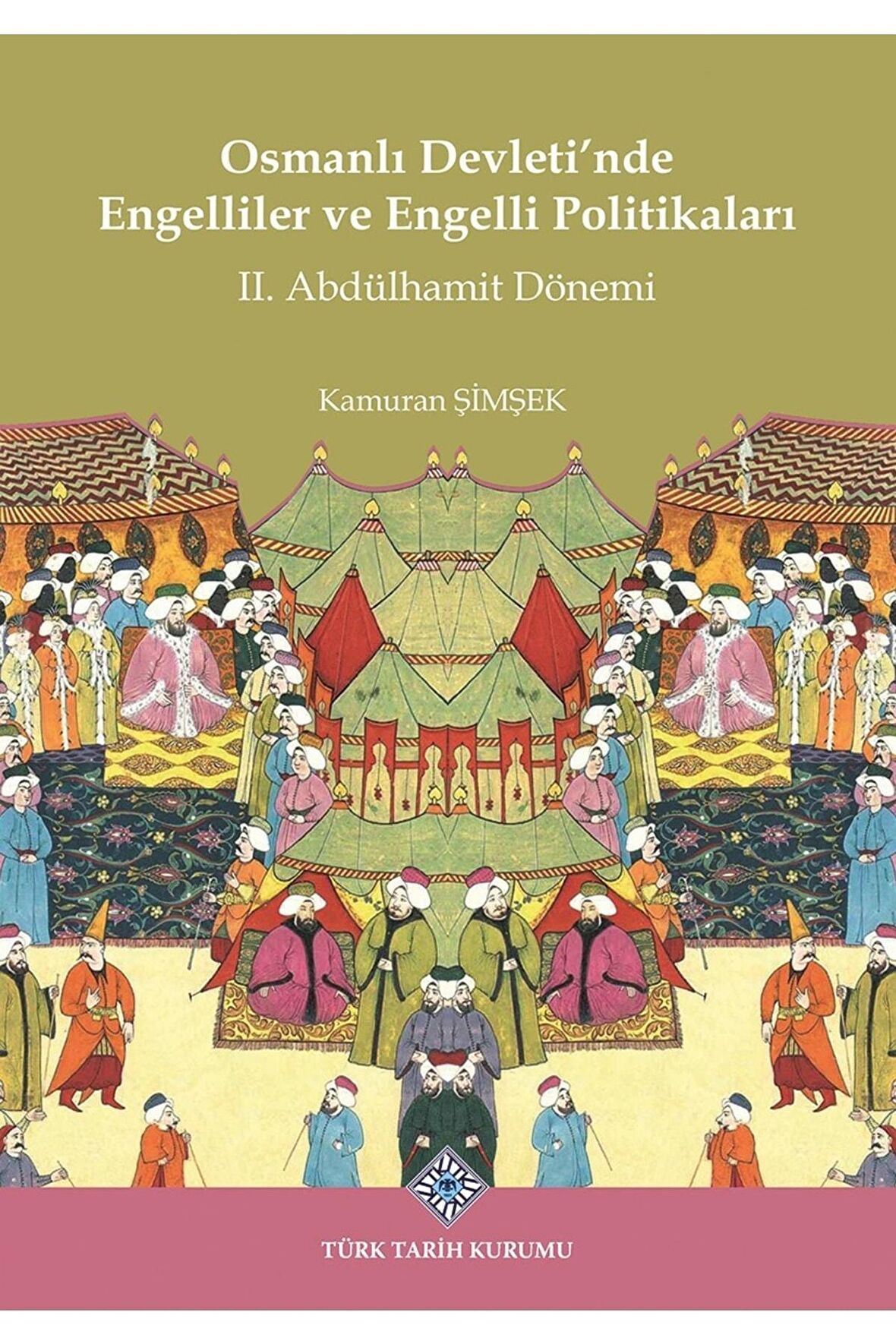 Osmanlı Devleti'nde Engelliler Ve Engelli Politikaları Iı. Abdülhamit Dönemi