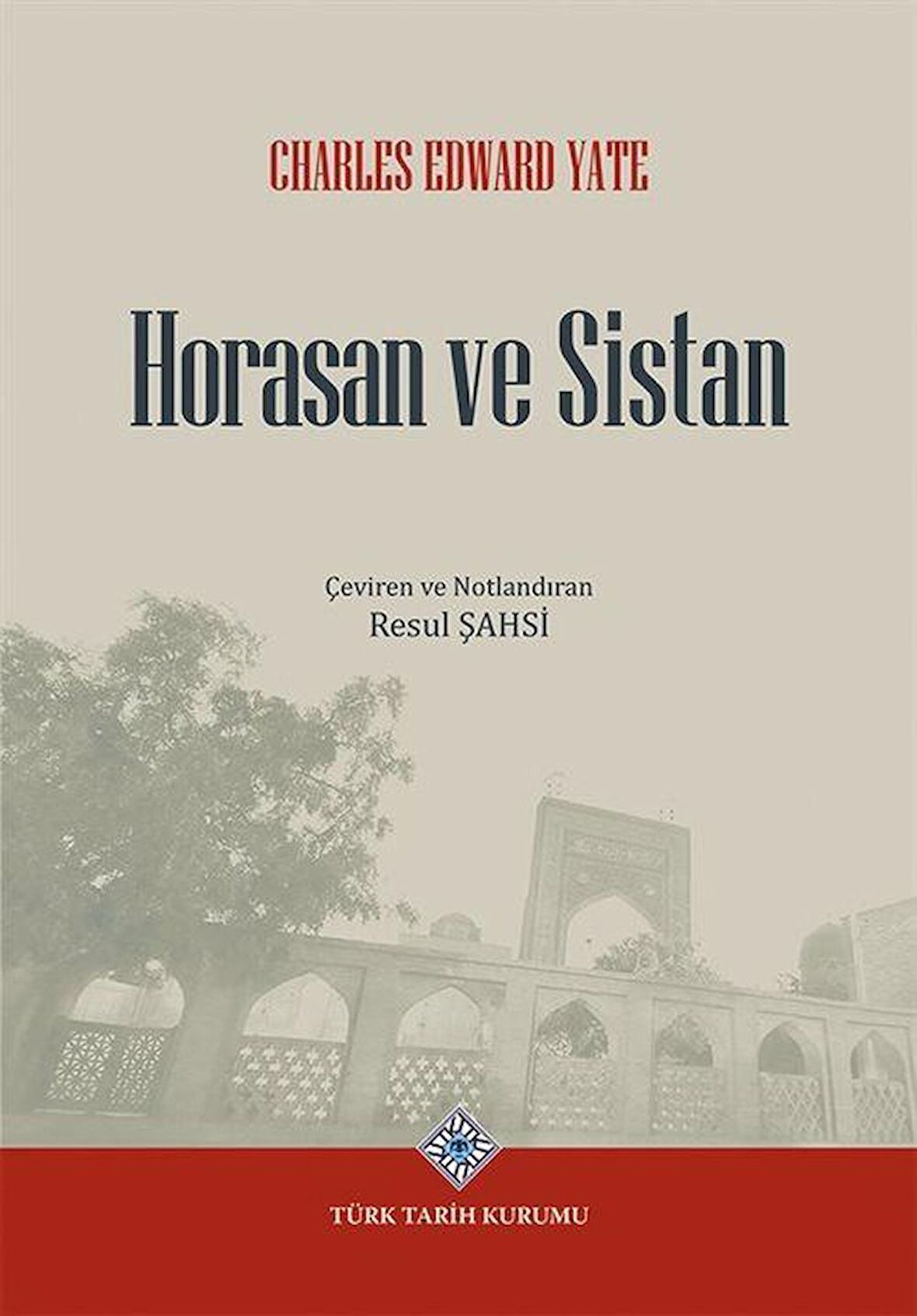 Horasan ve Sistan / Charles Edward Yate