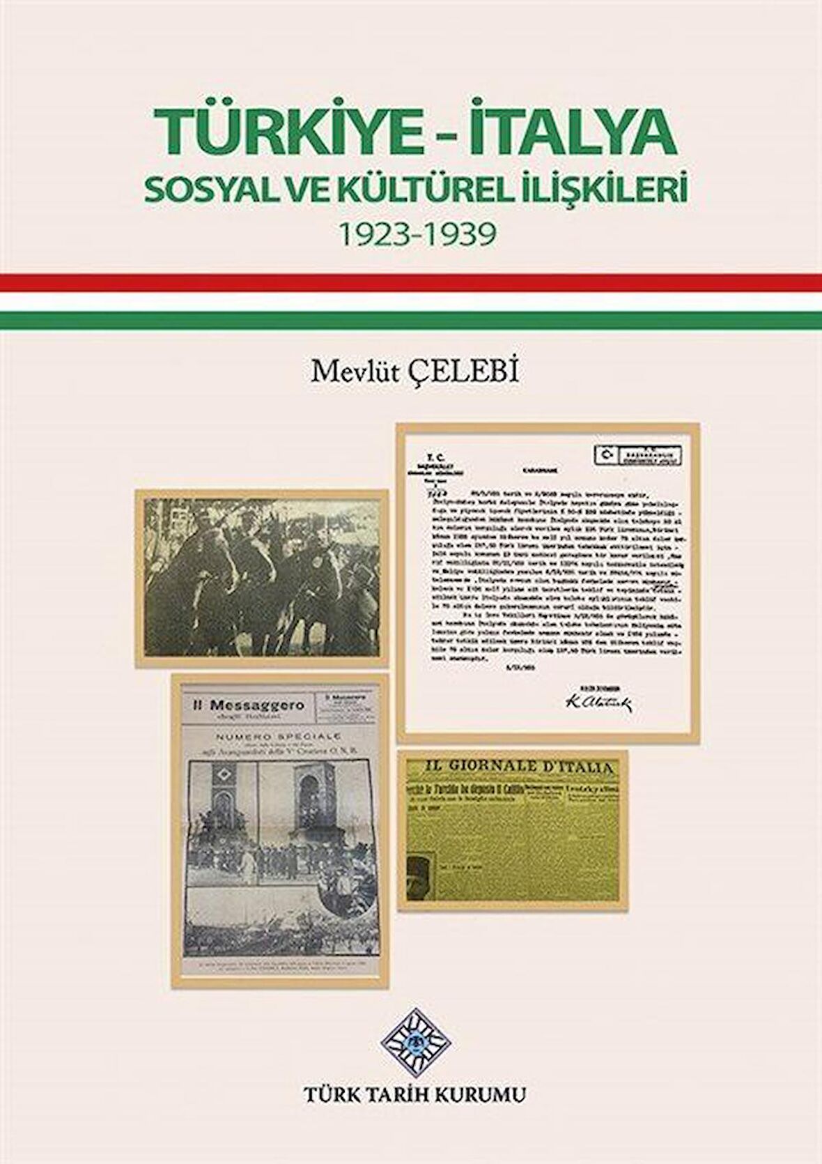 Türkiye-İtalya Sosyal ve Kültürel İlişkileri (1923-1939) / Mevlüt Çelebi