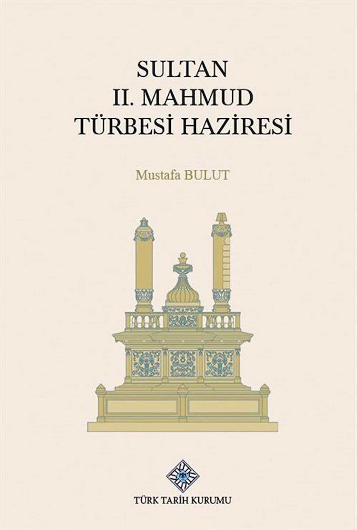 Sultan II. Mahmud Türbesi Haziresi / Mustafa Bulut