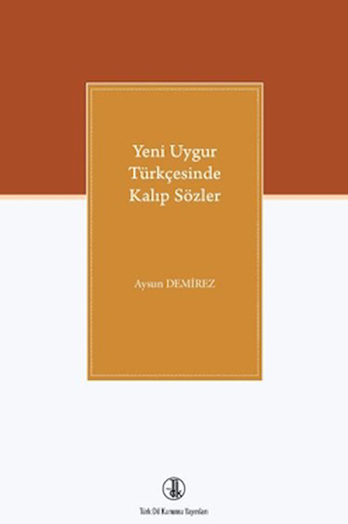 Yeni Uygur Türkçesinde Kalıp Sözler