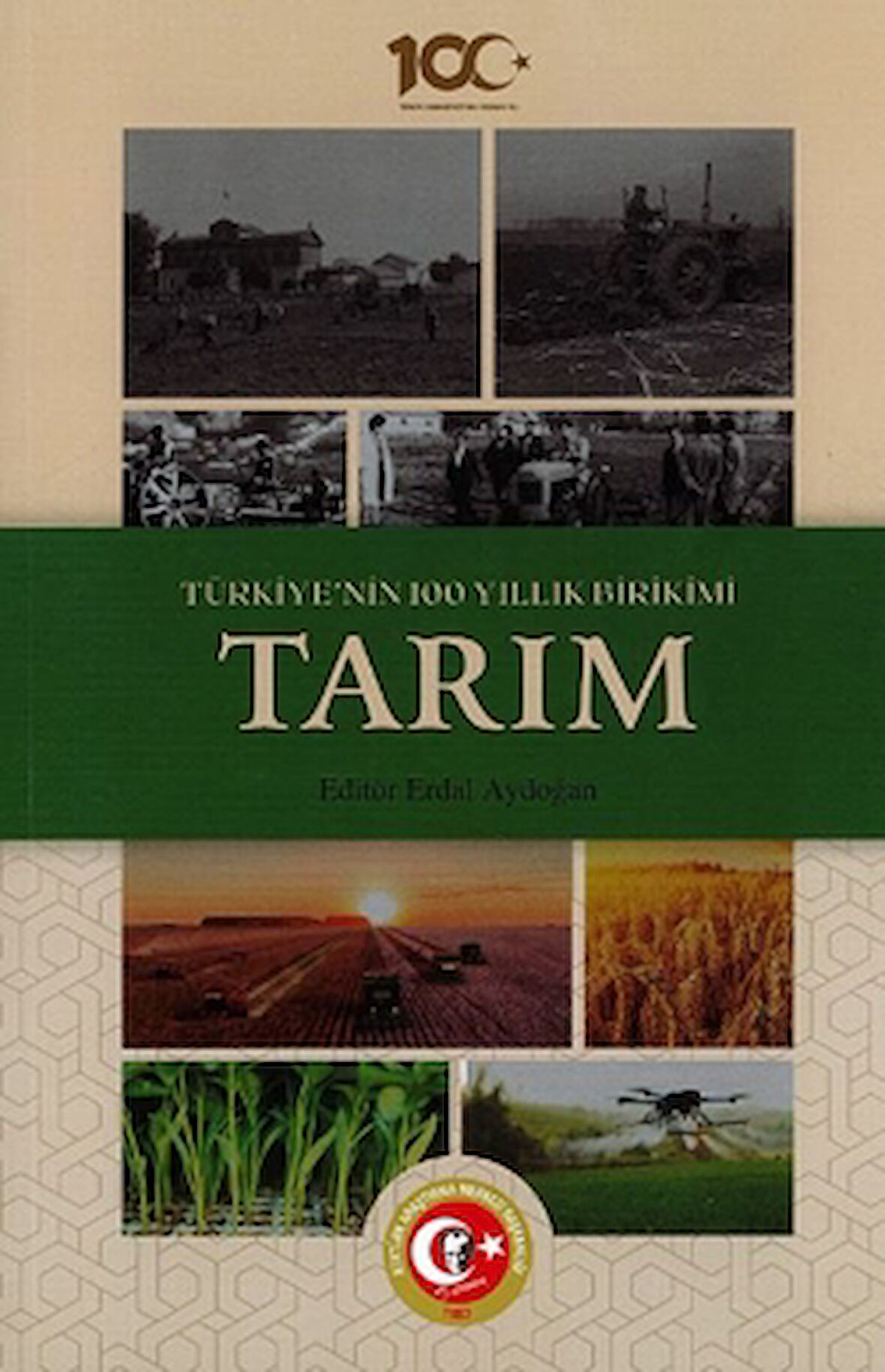 Türkiye'nin 100 Yıllık Birikimi: Tarım