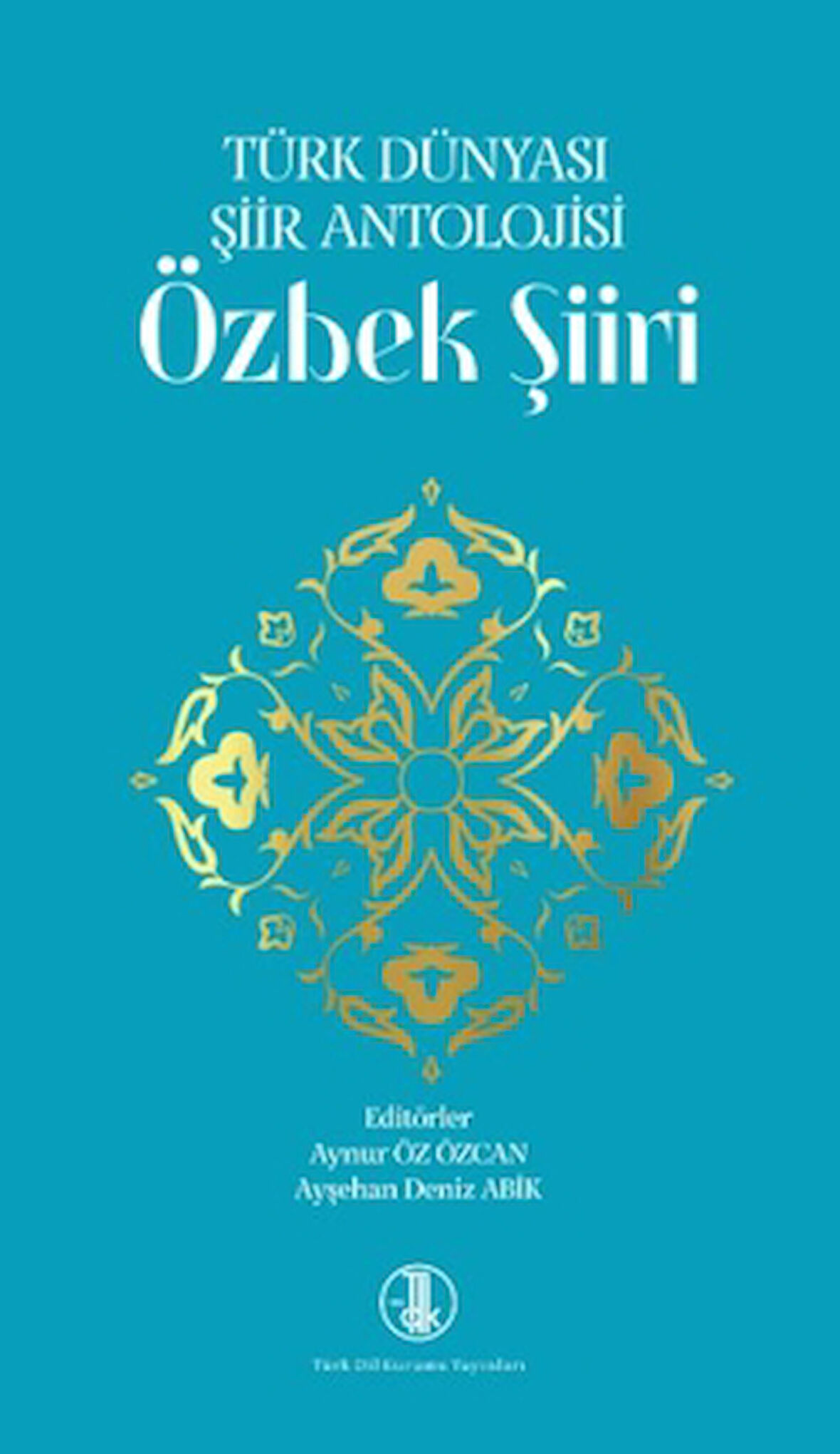 Türk Dünyası Şiir Antolojisi Özbek Şiiri