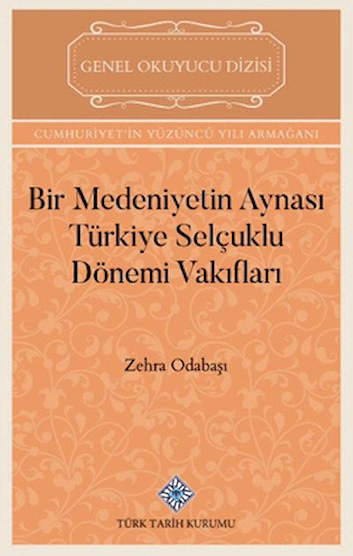 Bir Medeniyetin Aynası Türkiye Selçuklu Dönemi Vakıfları