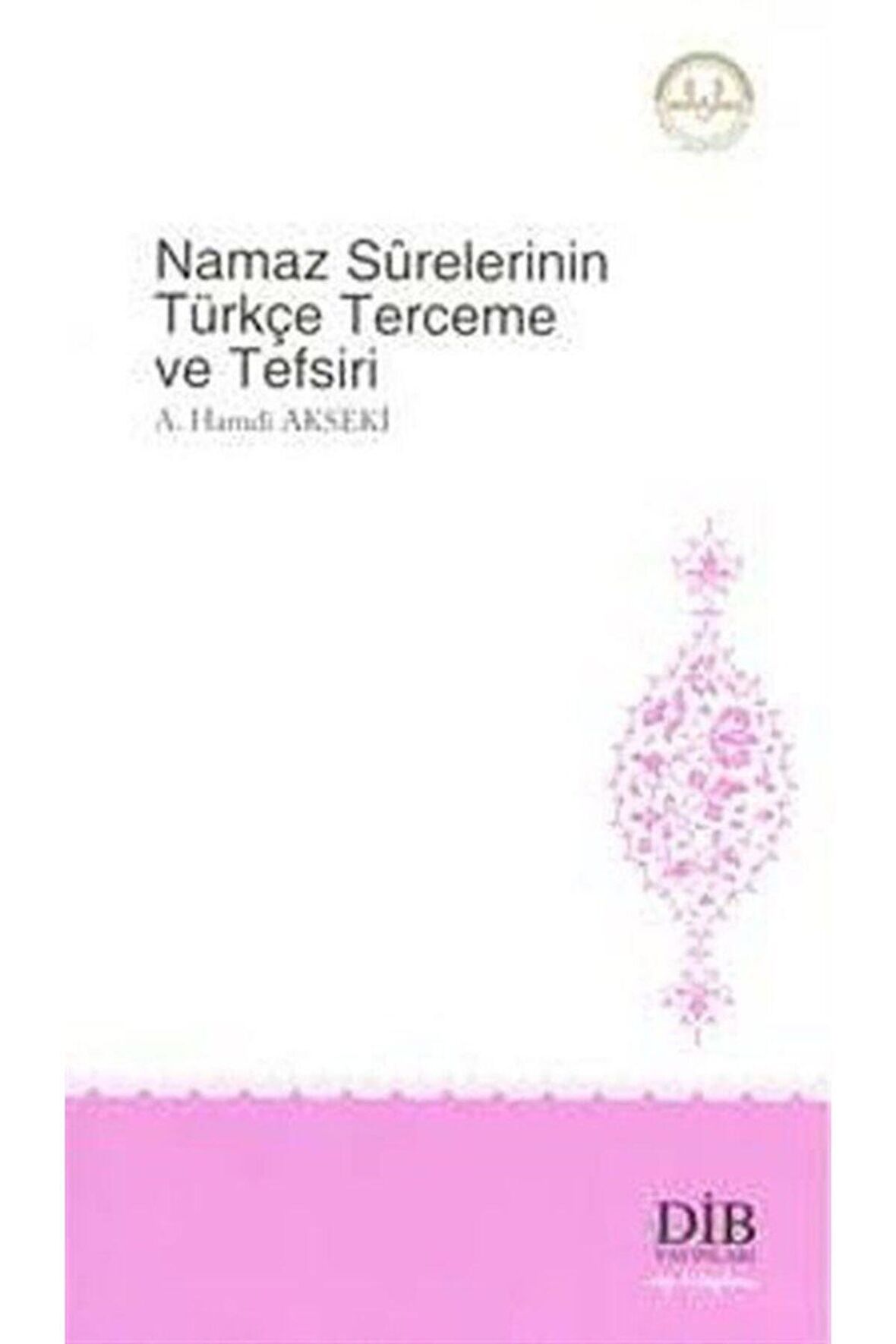 Namaz Surelerinin Türkçe Terceme Ve Tefsiri