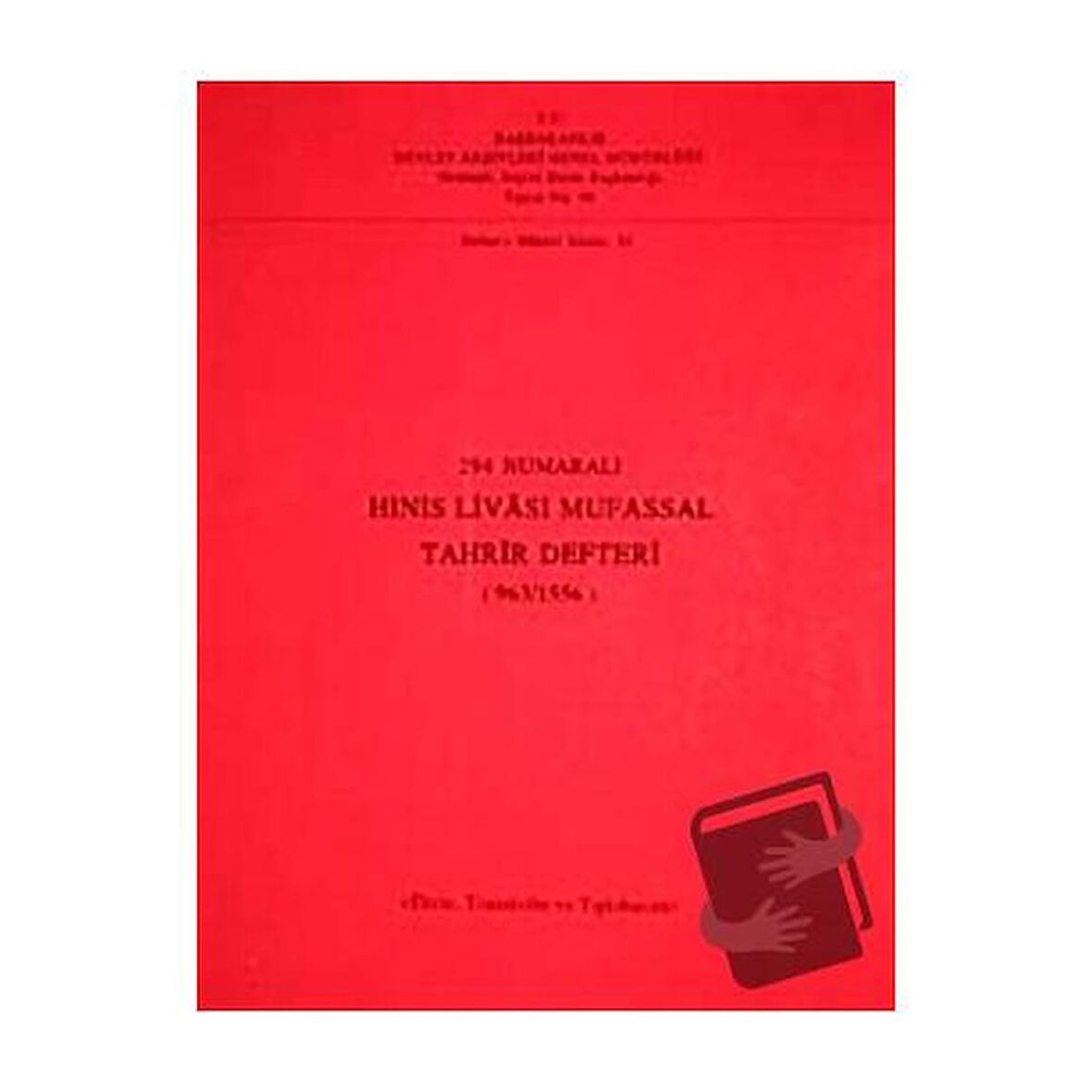294 Numaralı Hınıs Livası Mufassal Tahrir Defteri (963/1556)