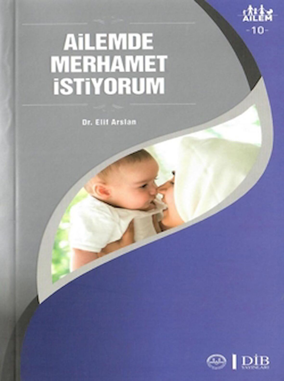 Ailemde Merhamet İstiyorum Ailem 10