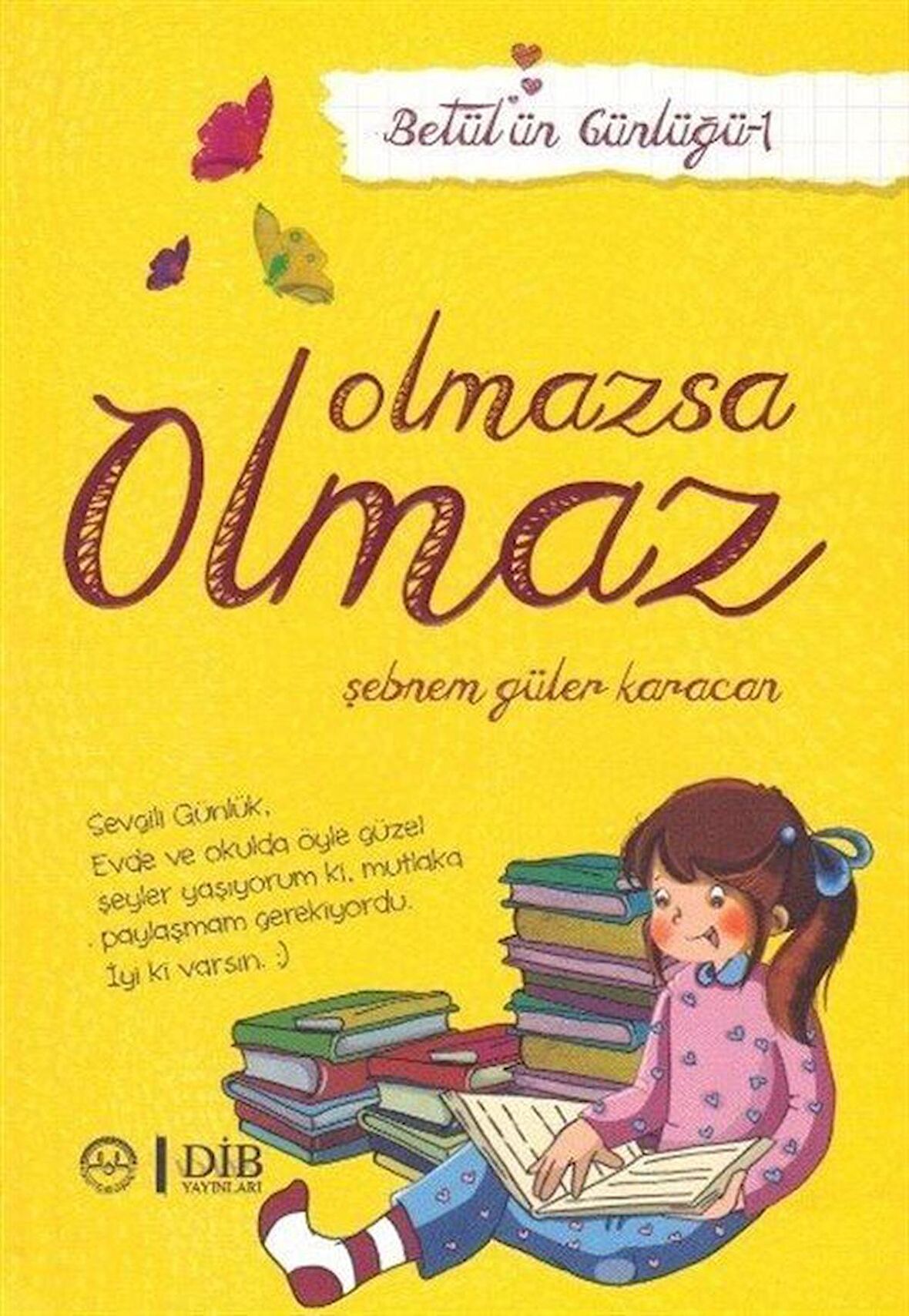 Olmazsa Olmaz - Betülün Günlüğü 1