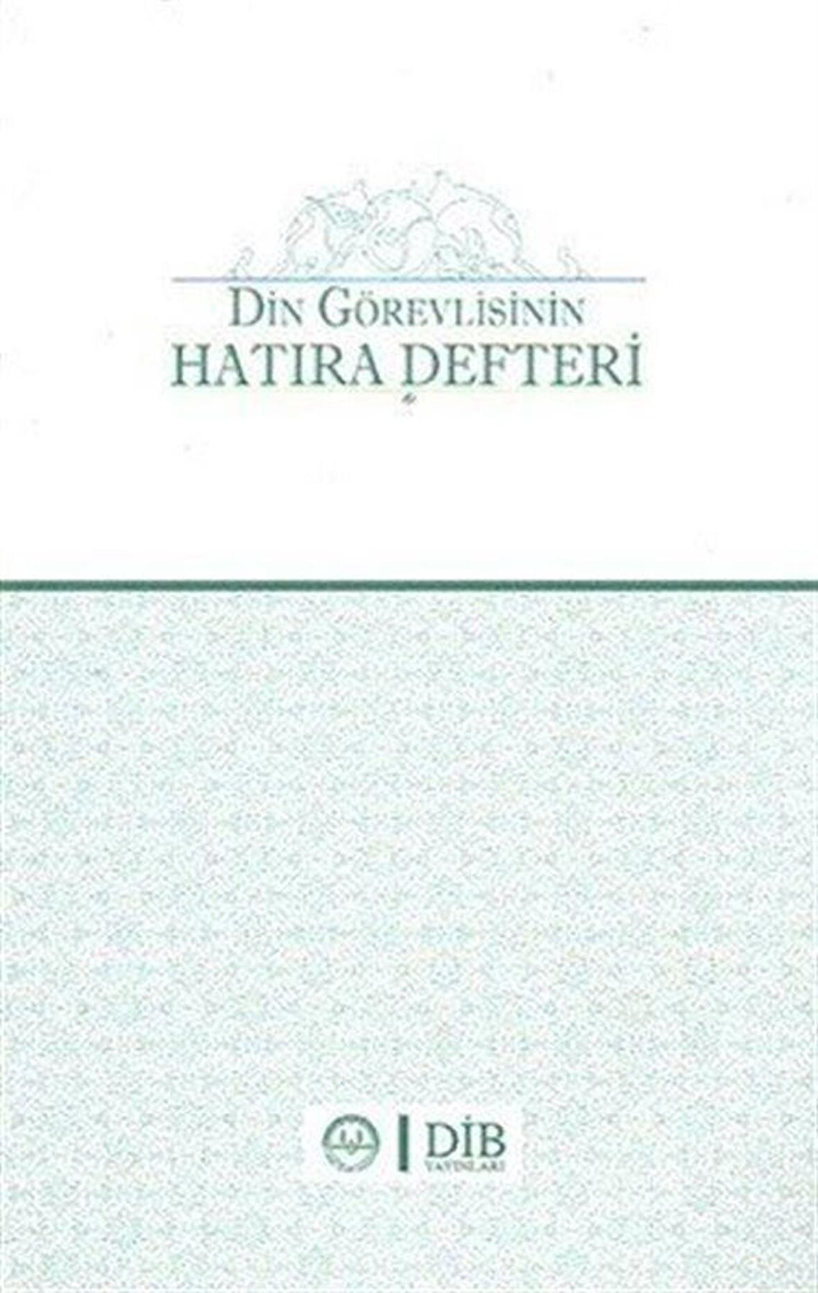 Din Görevlisinin Hatıra Defteri / Yunus Özdamar