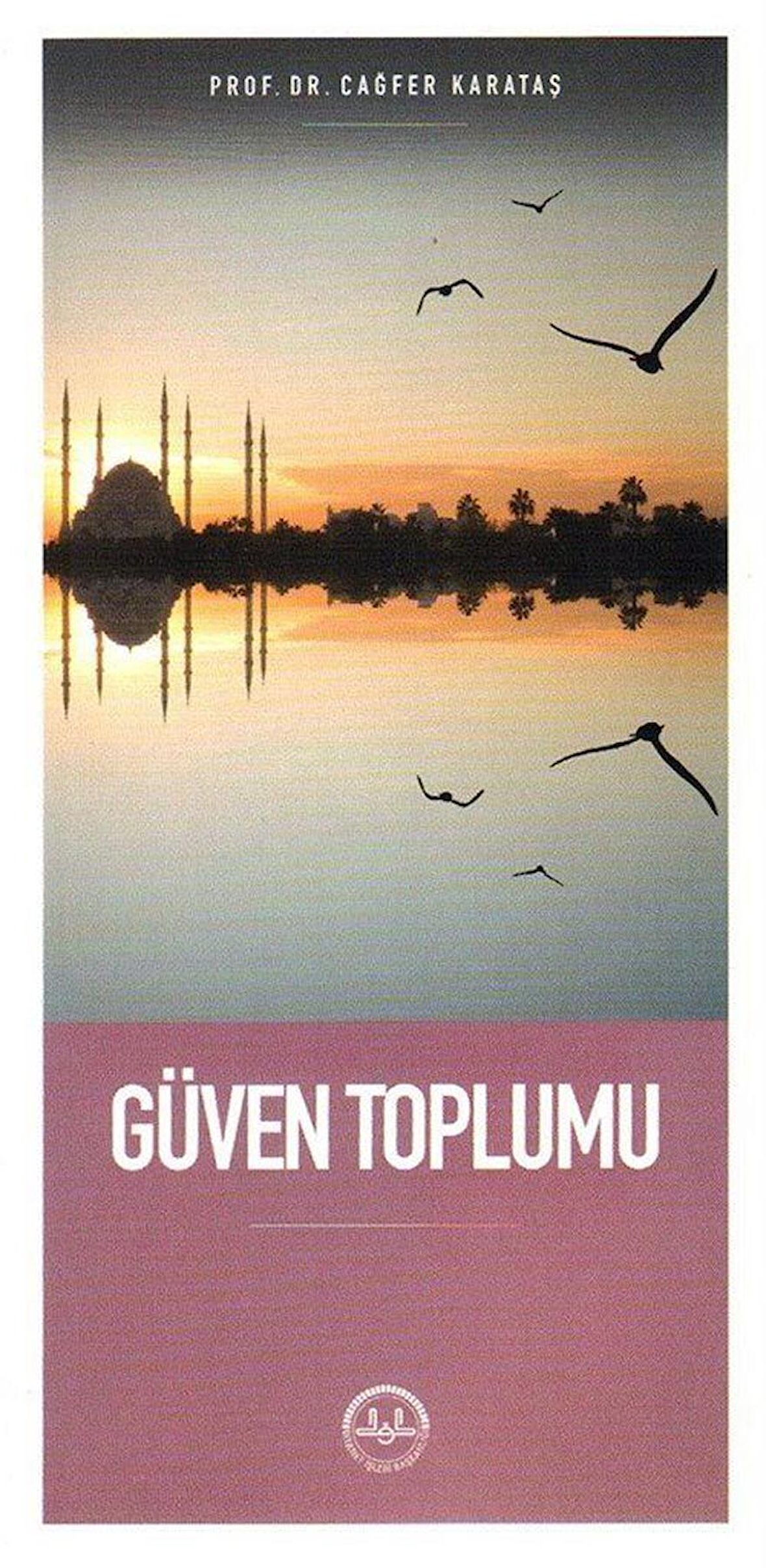 Güven Toplumu / Prof. Dr. Cağfer Karadaş