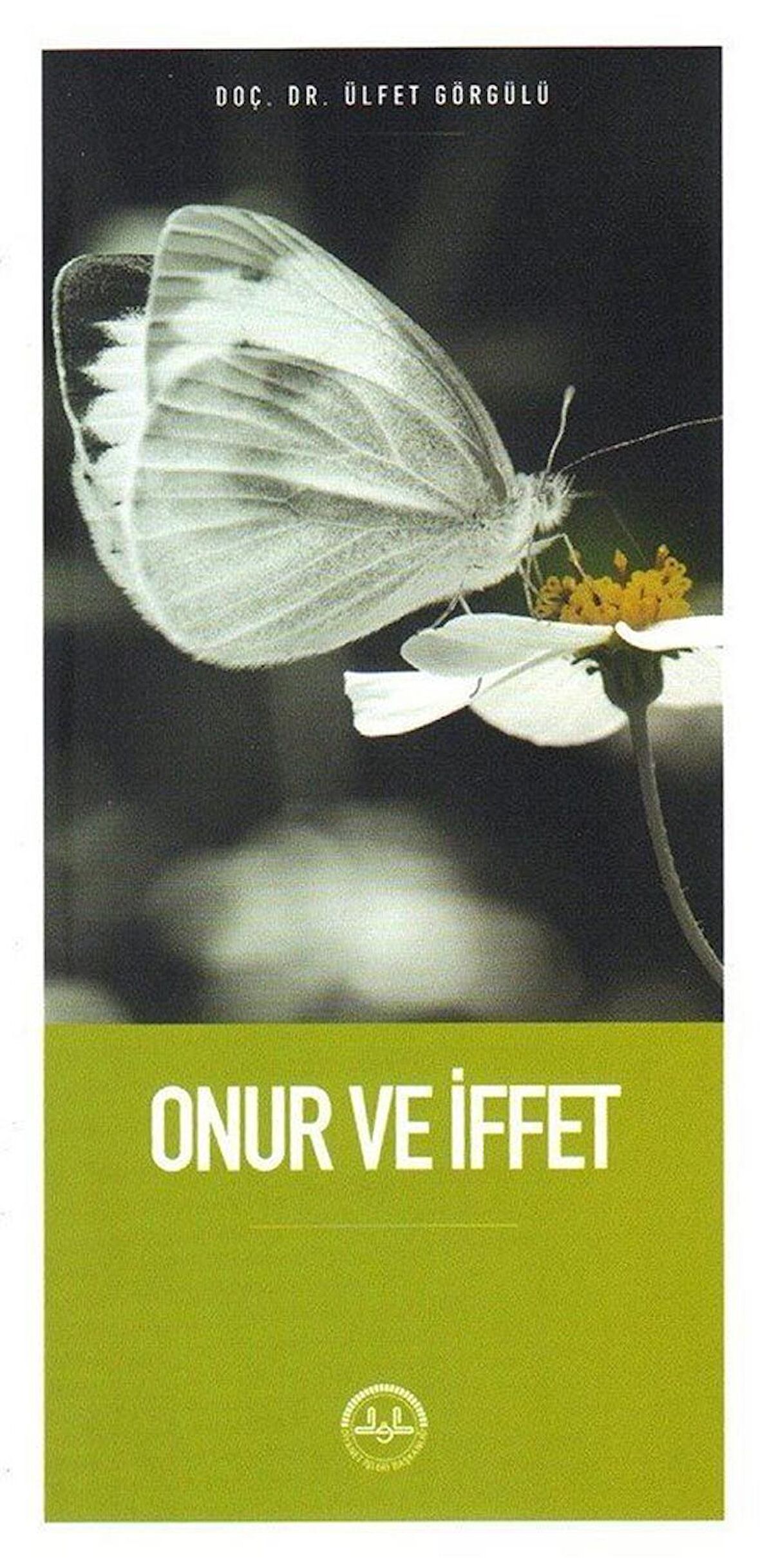 Onur ve İffet / Ülfet Görgülü